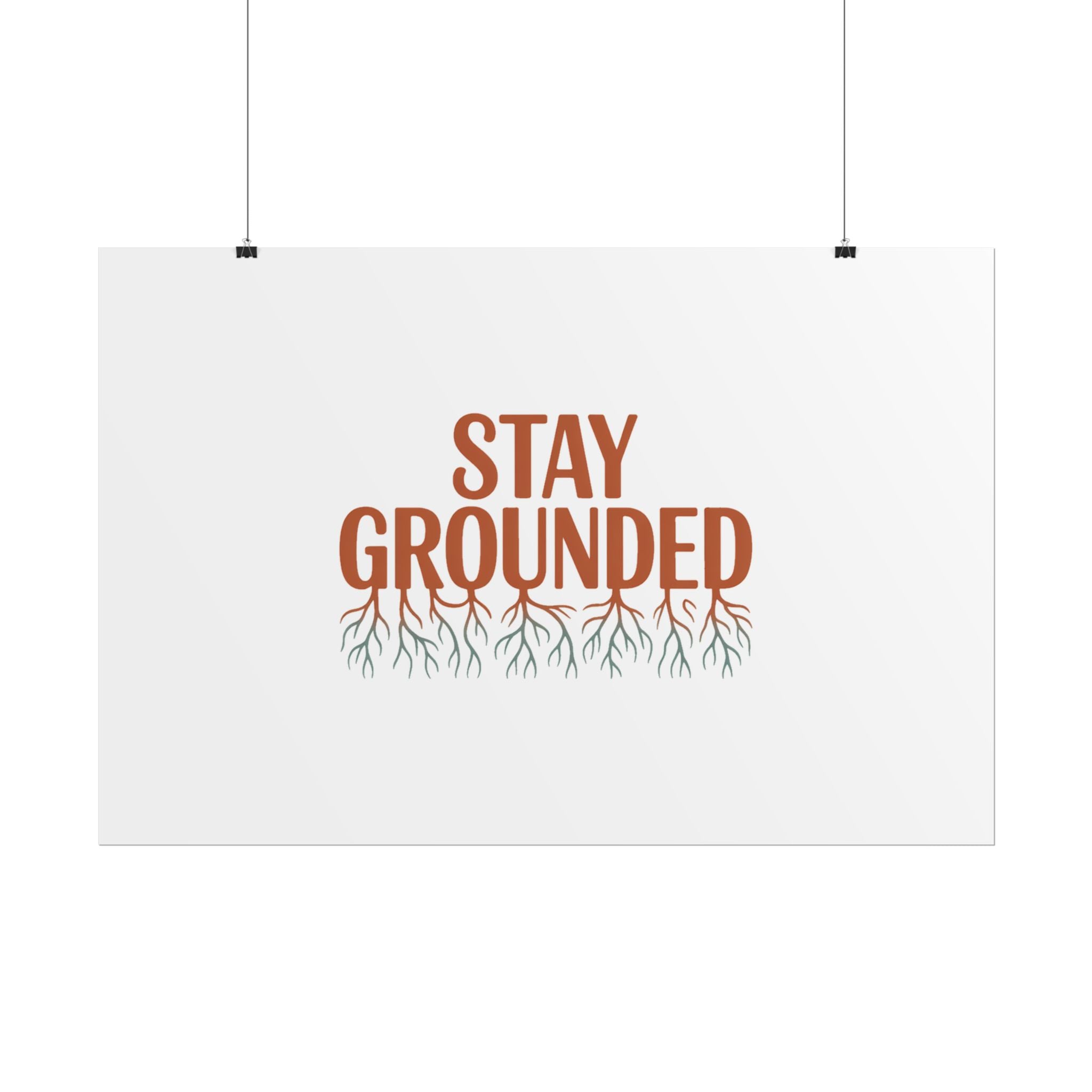Stay Grounded Poster