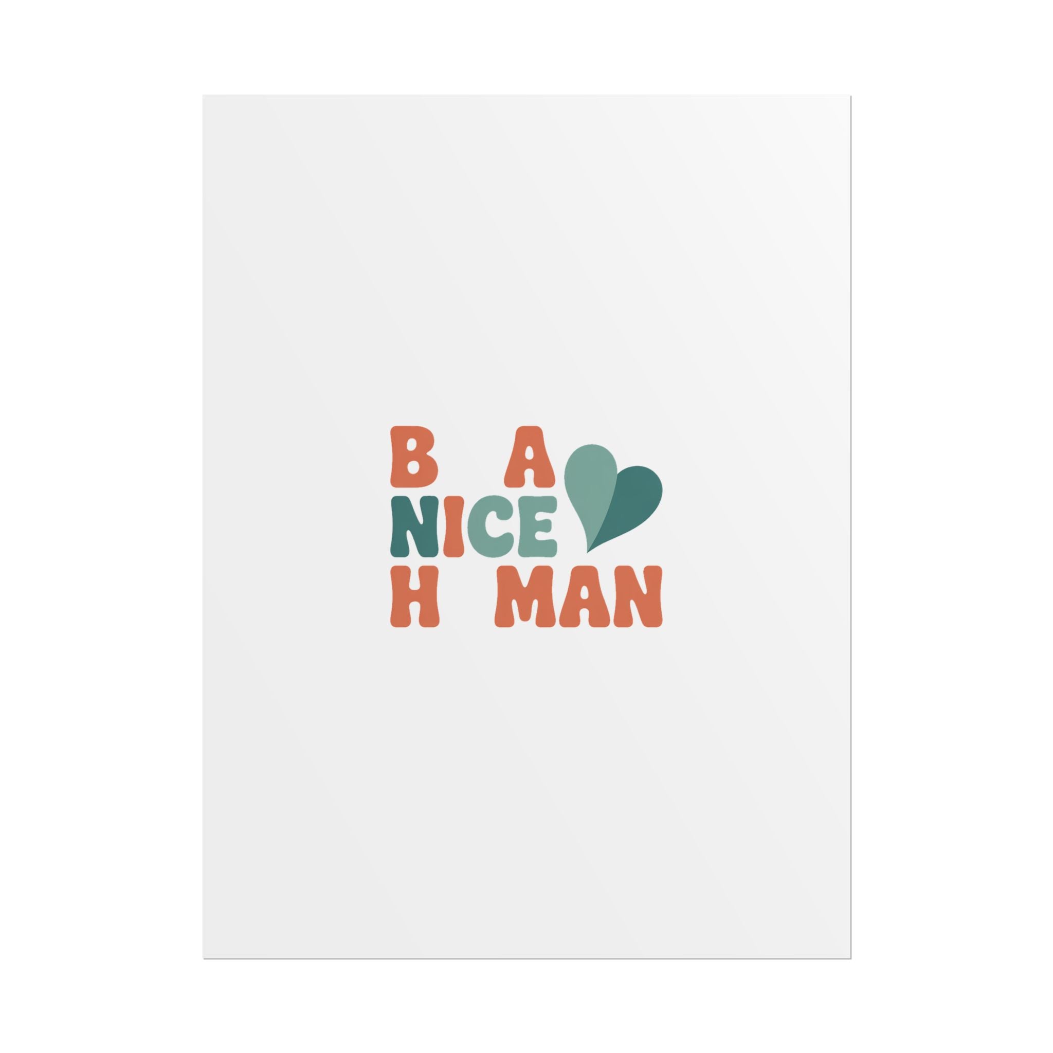 Be a Nice Human Poster