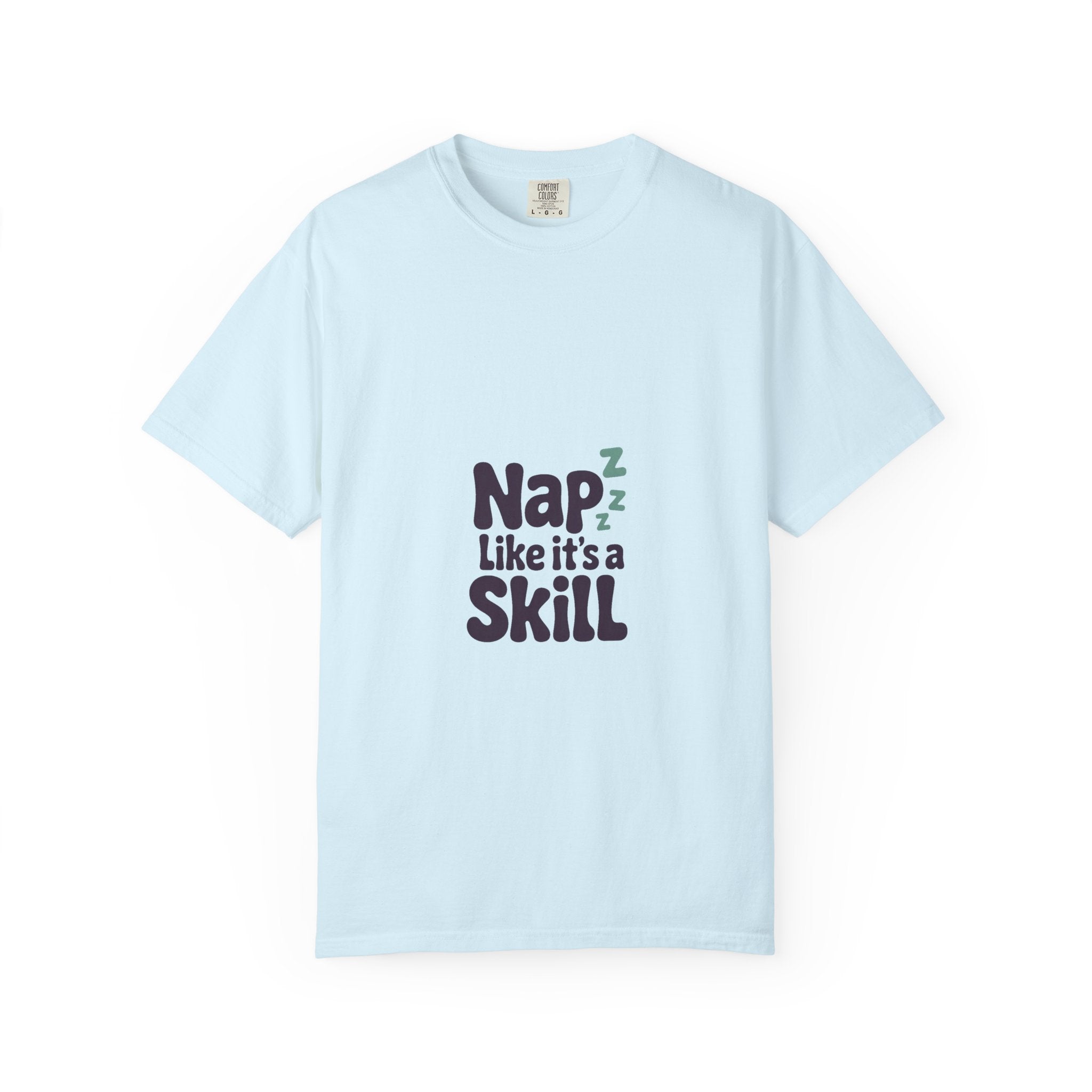 Nap Like It's a Skill Tee