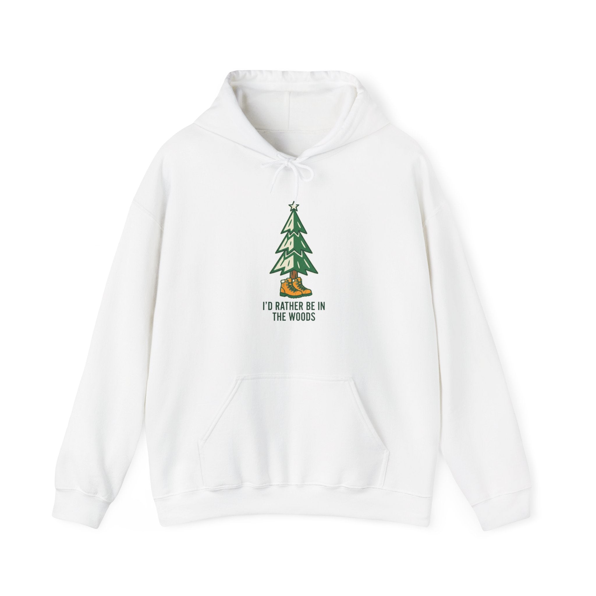 I'd Rather Be in the Woods Hoodie