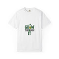 Grow Through It Tee