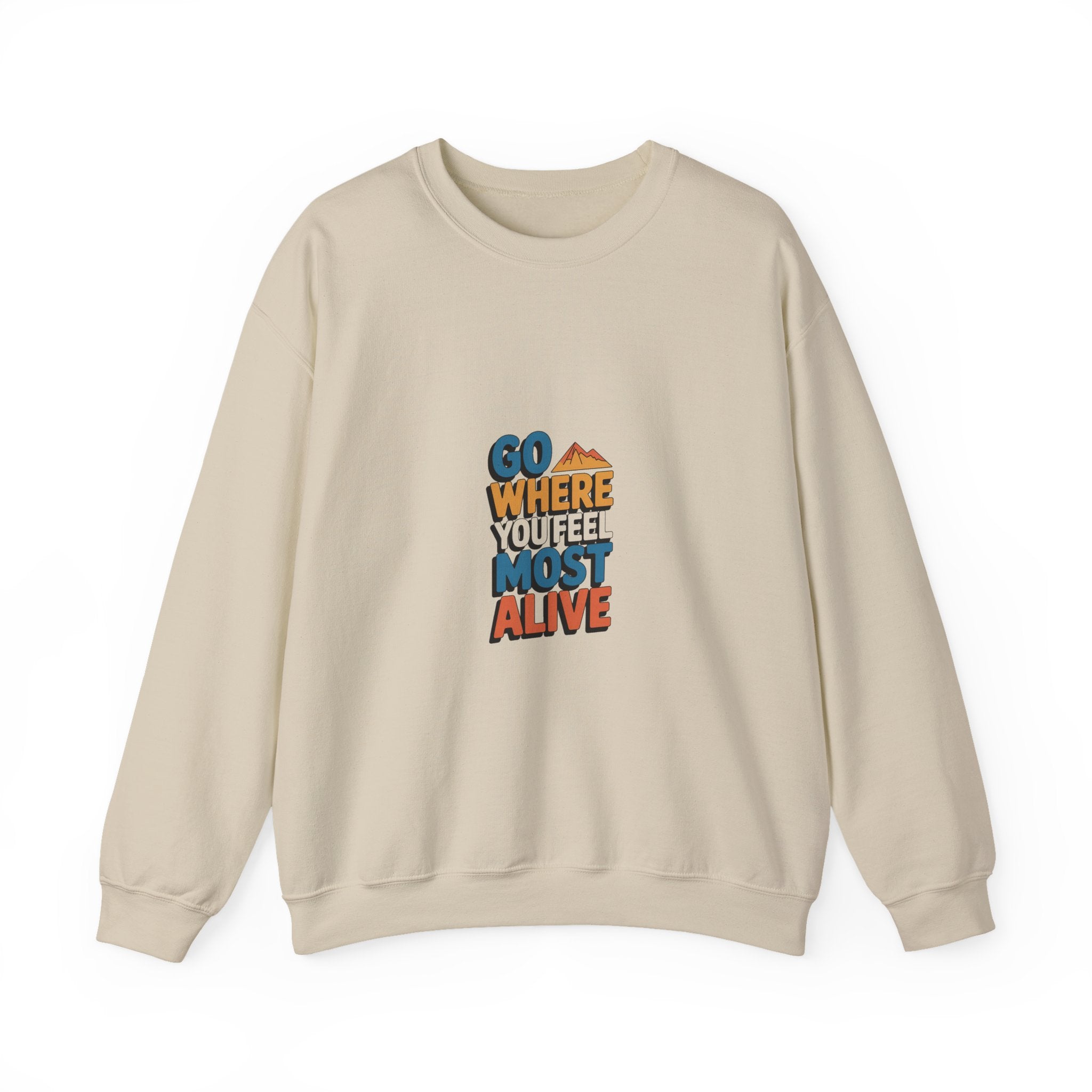 Go Where You Feel Most Alive Crewneck