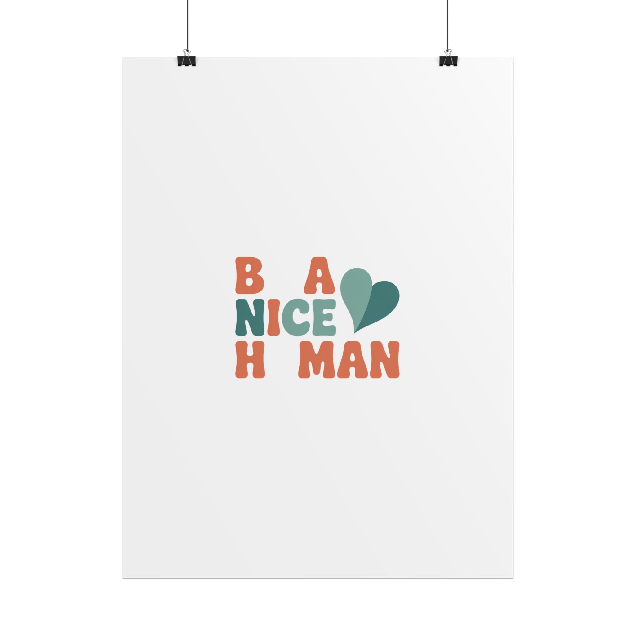 Be a Nice Human Poster