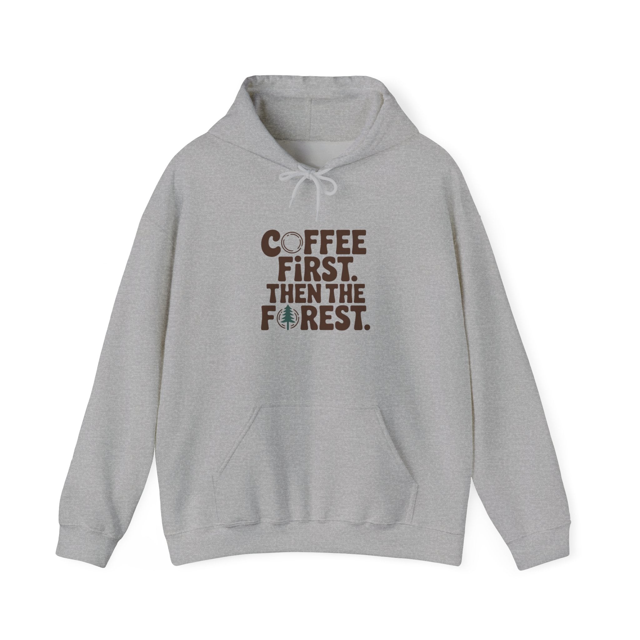 Coffee First. Then the Forest. Hoodie