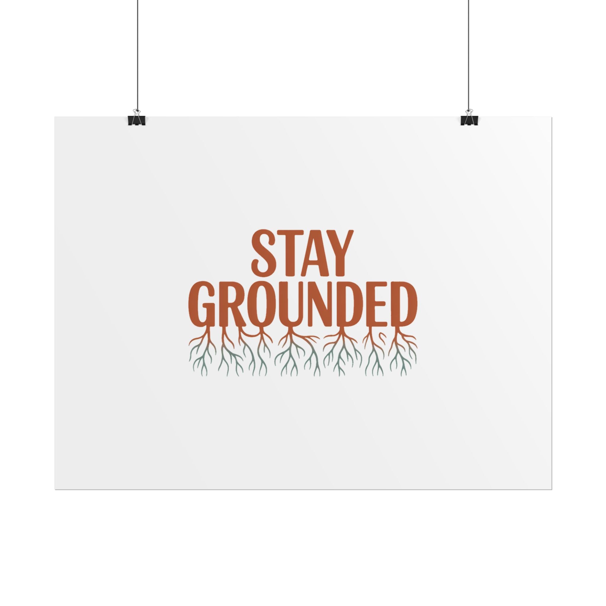Stay Grounded Poster
