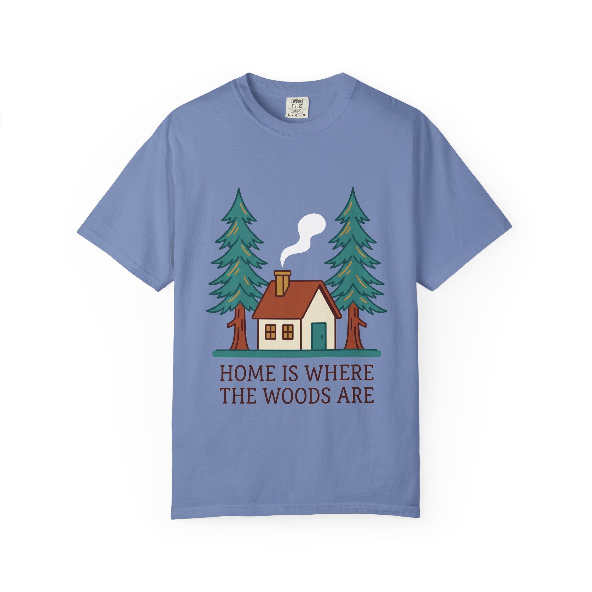 Home Is Where the Woods Are Tee
