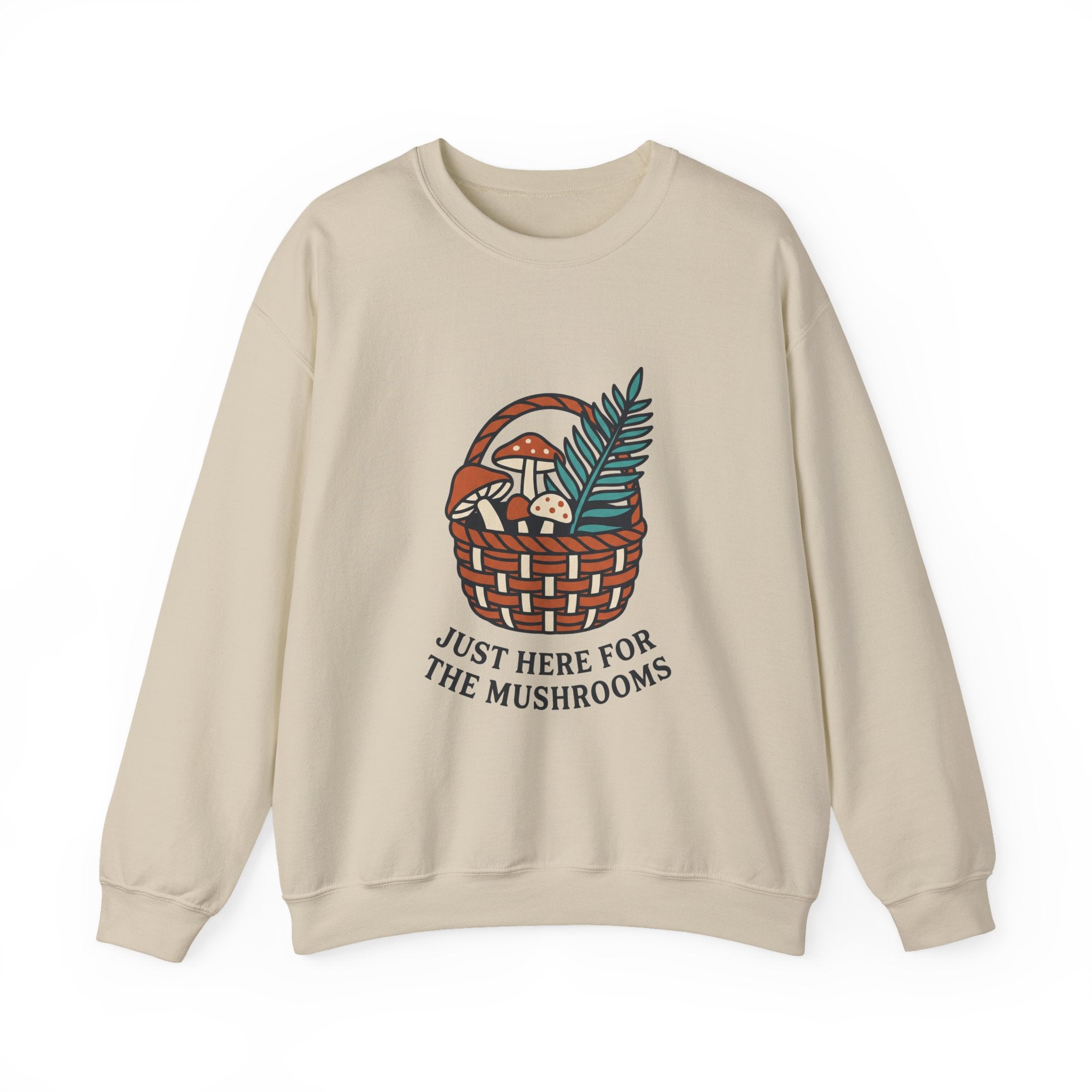 Just Here for the Mushrooms Crewneck