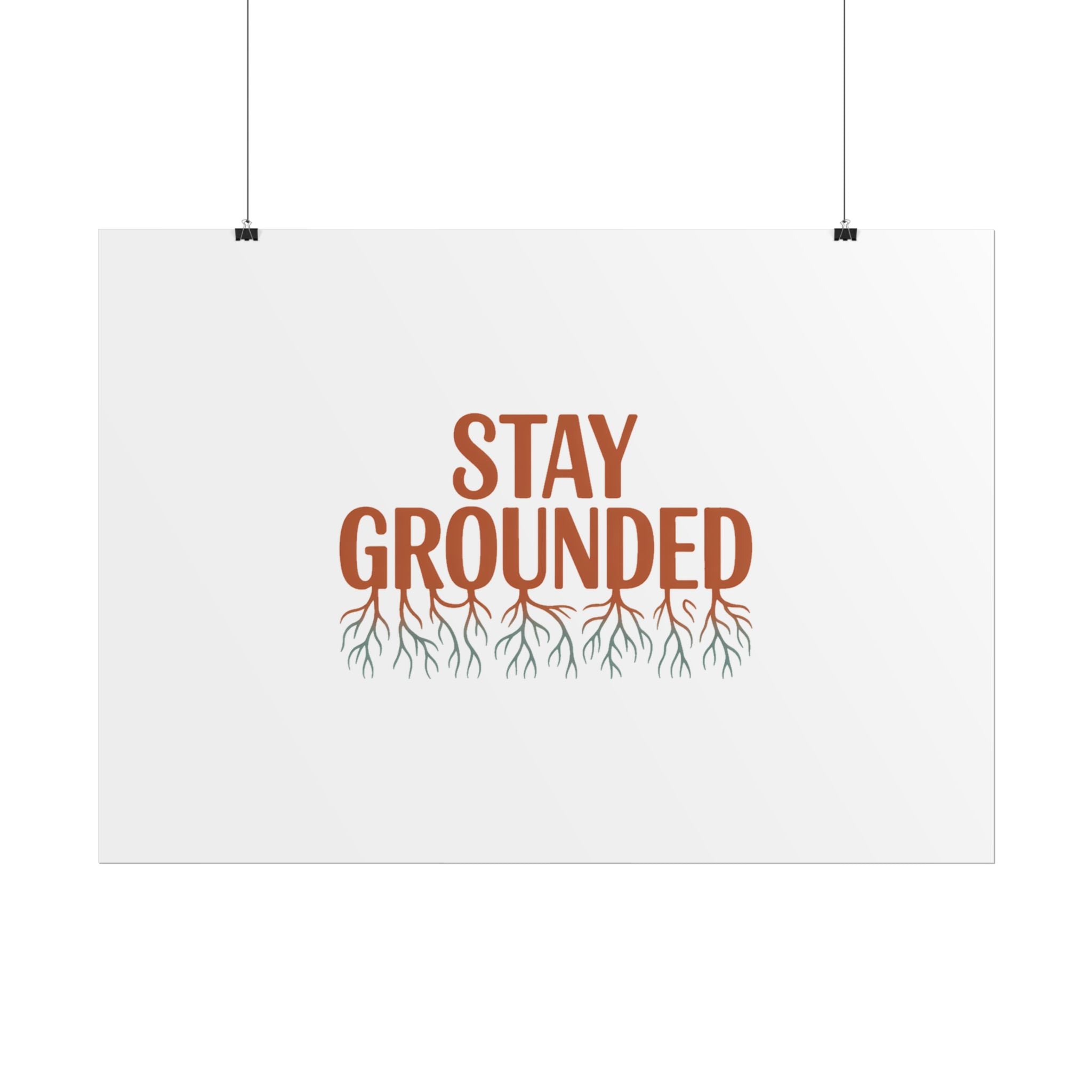 Stay Grounded Poster