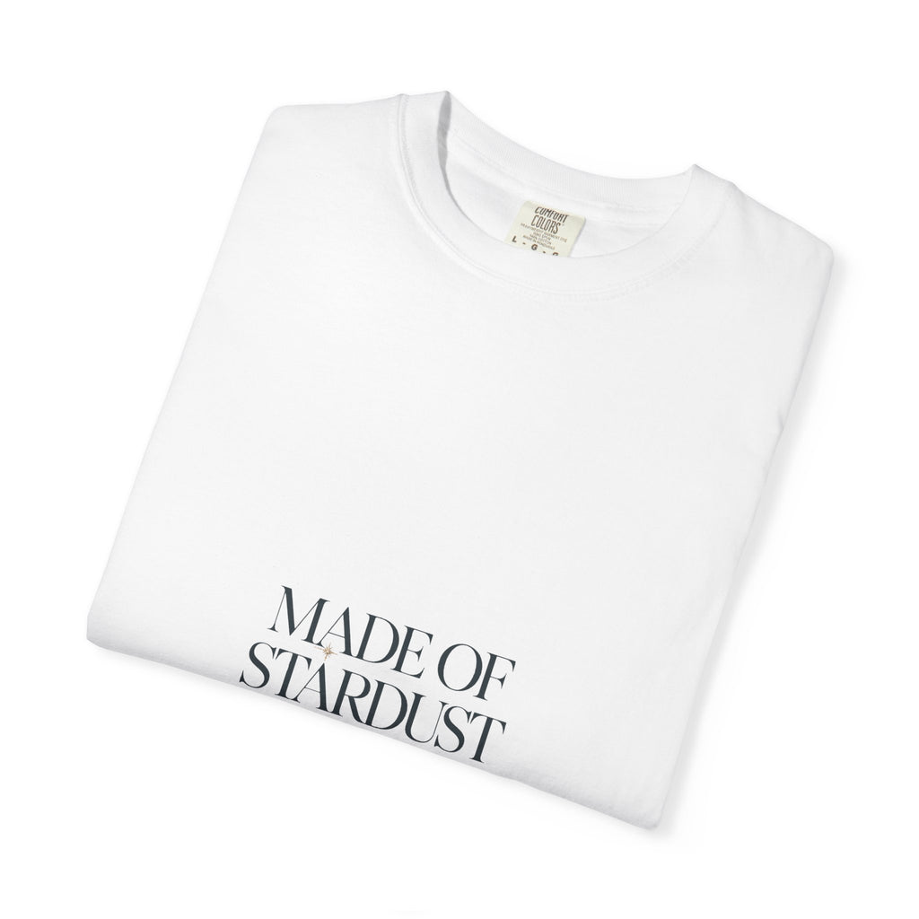 Made of Stardust and Moss Tee
