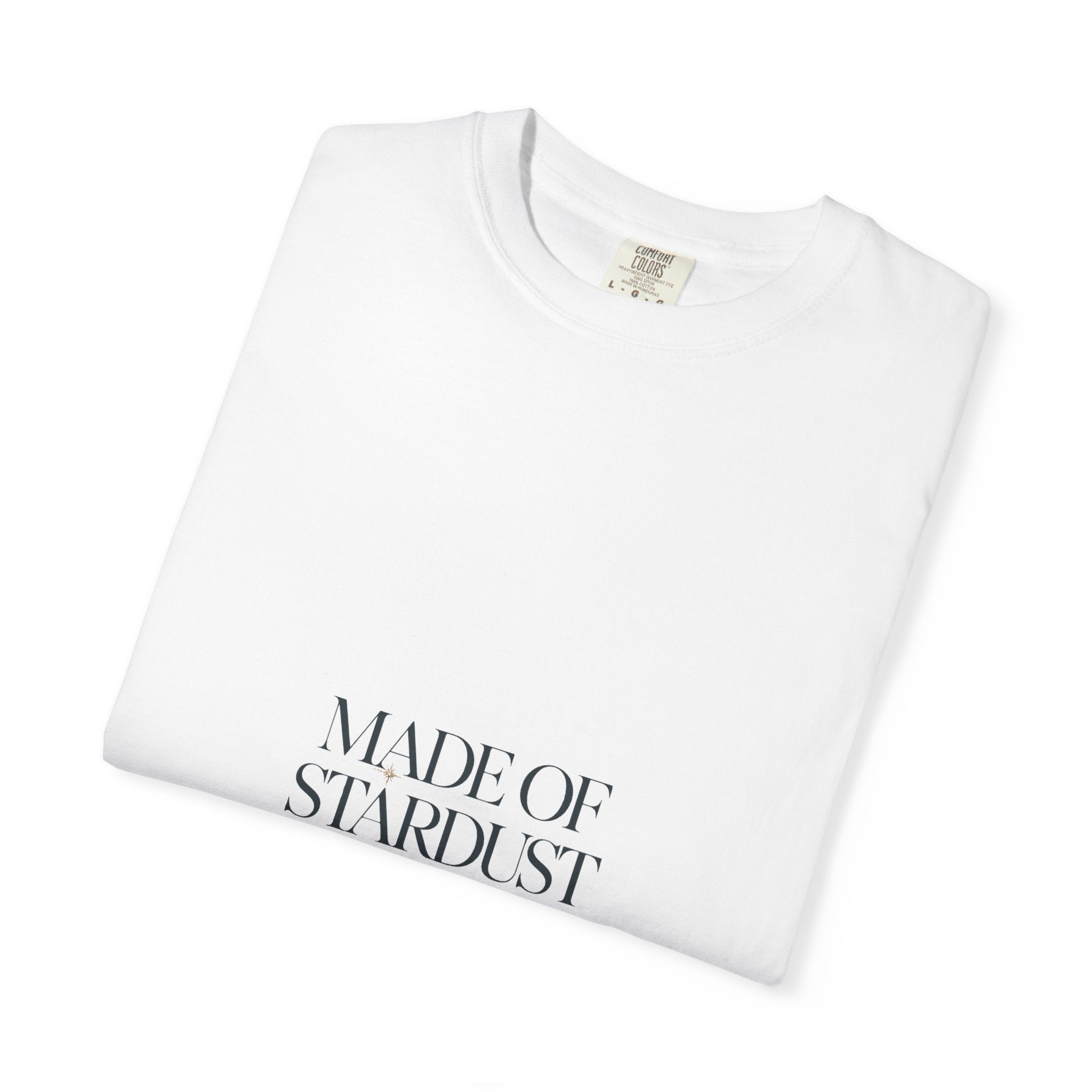 Made of Stardust and Moss Tee