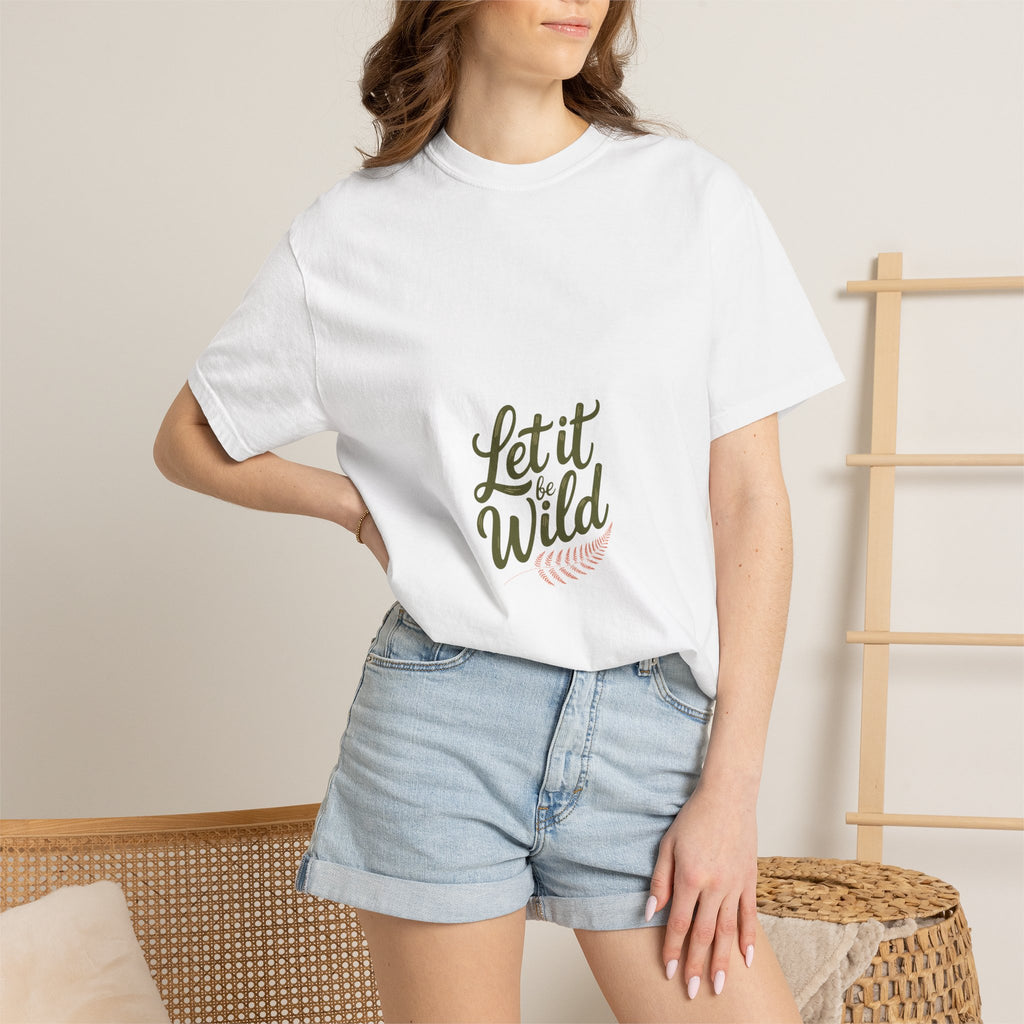Let It Be Wild Tee