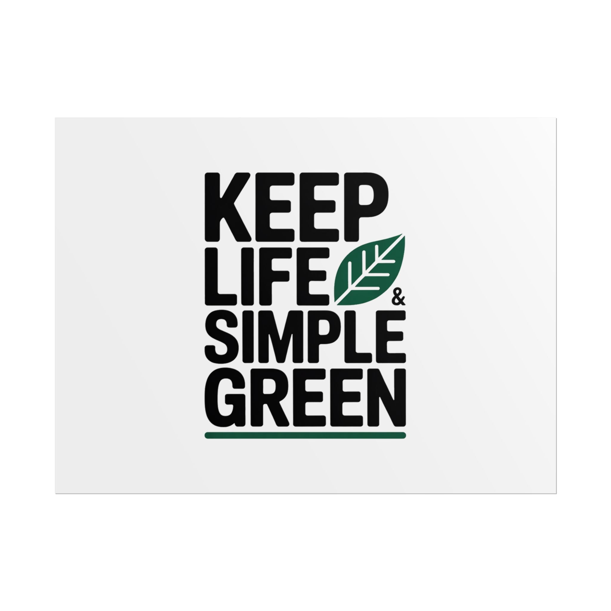 Keep Life Simple & Green Poster