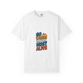 Go Where You Feel Most Alive Tee