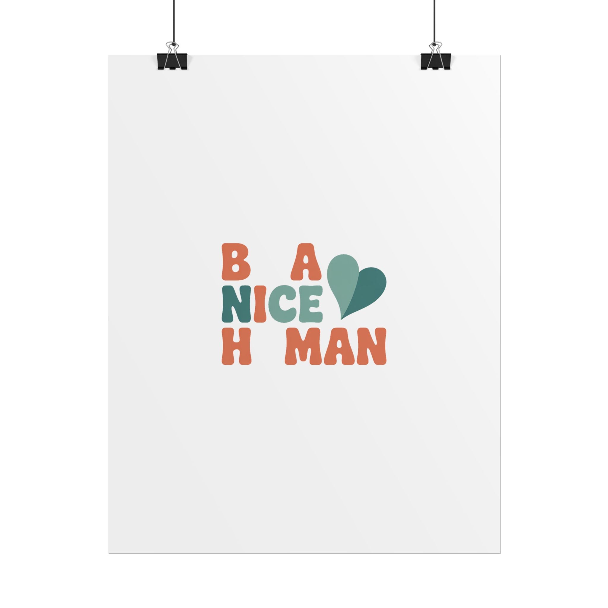 Be a Nice Human Poster