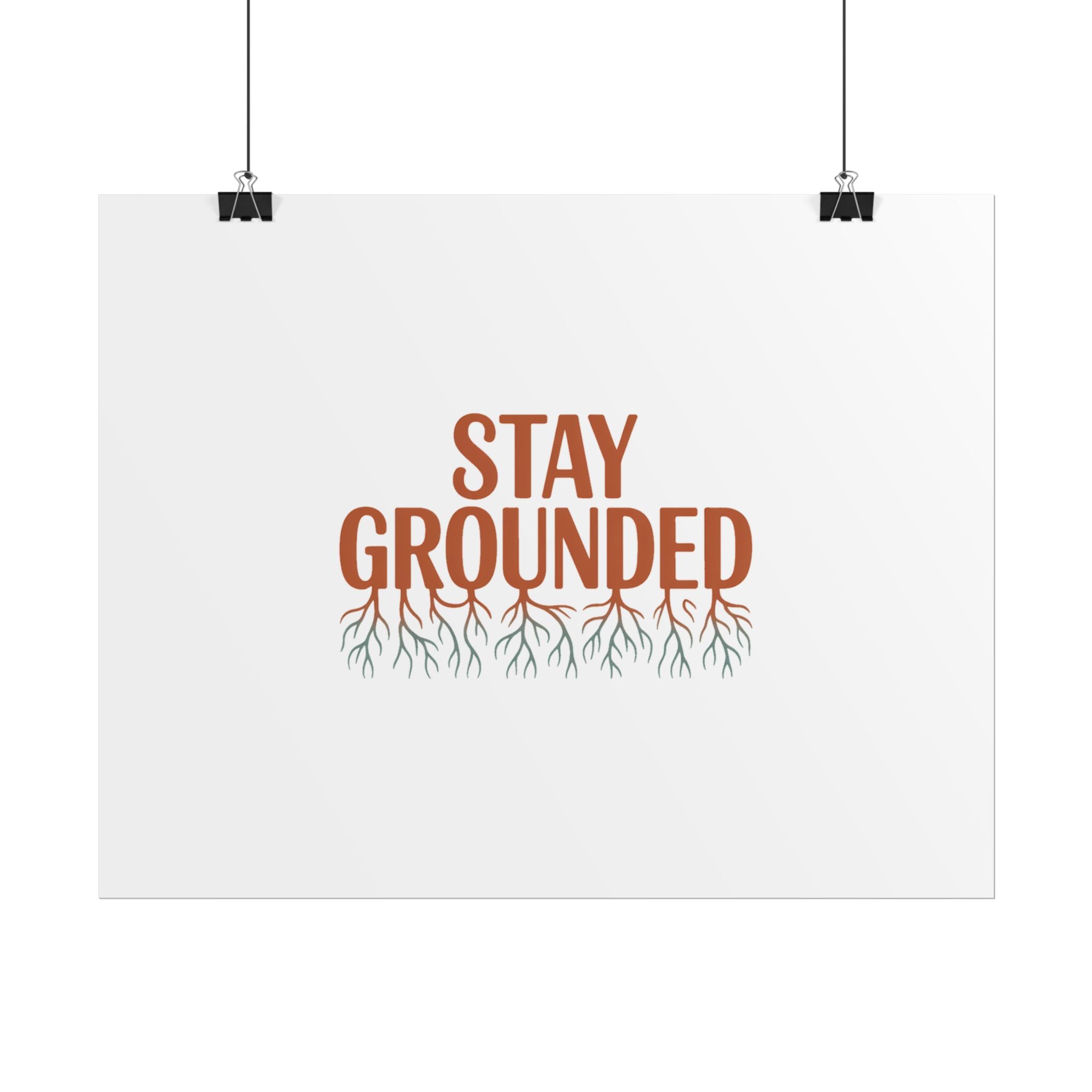 Stay Grounded Poster