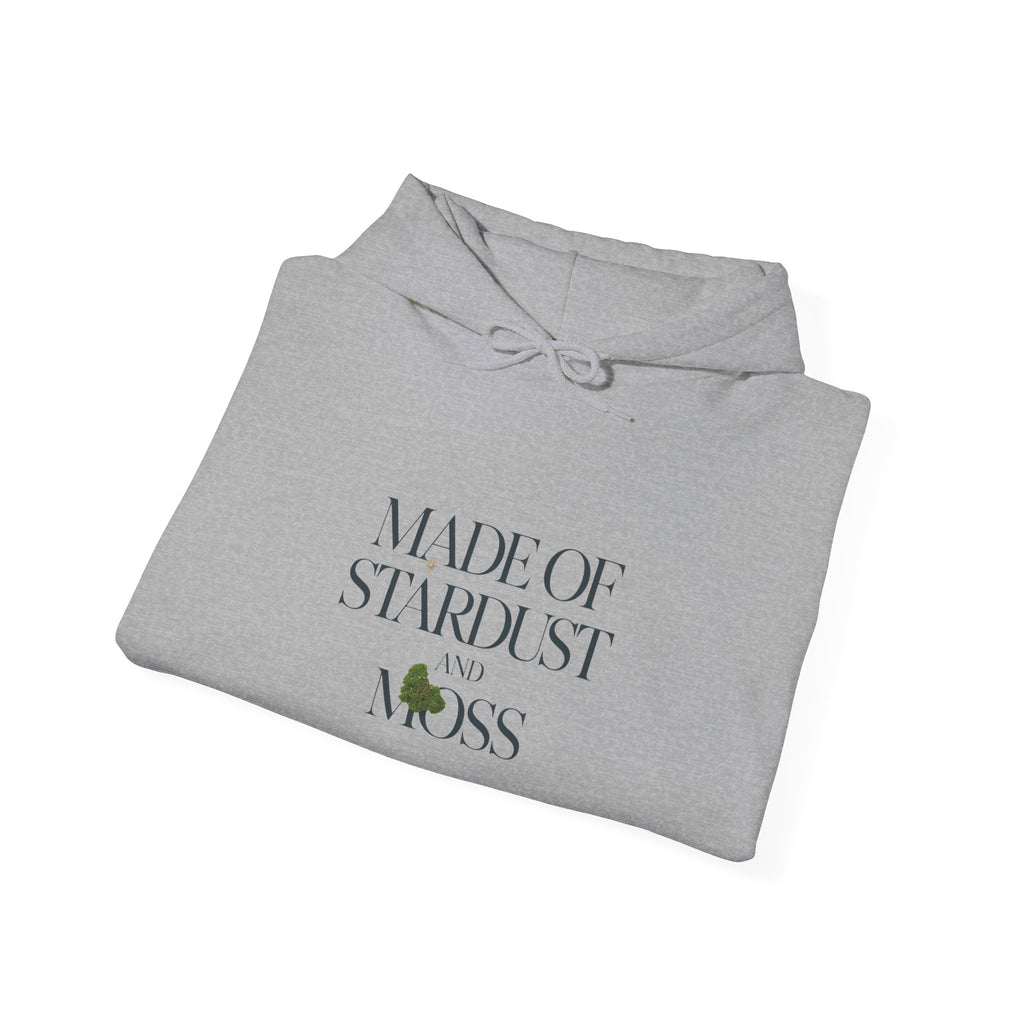 Made of Stardust and Moss Hoodie