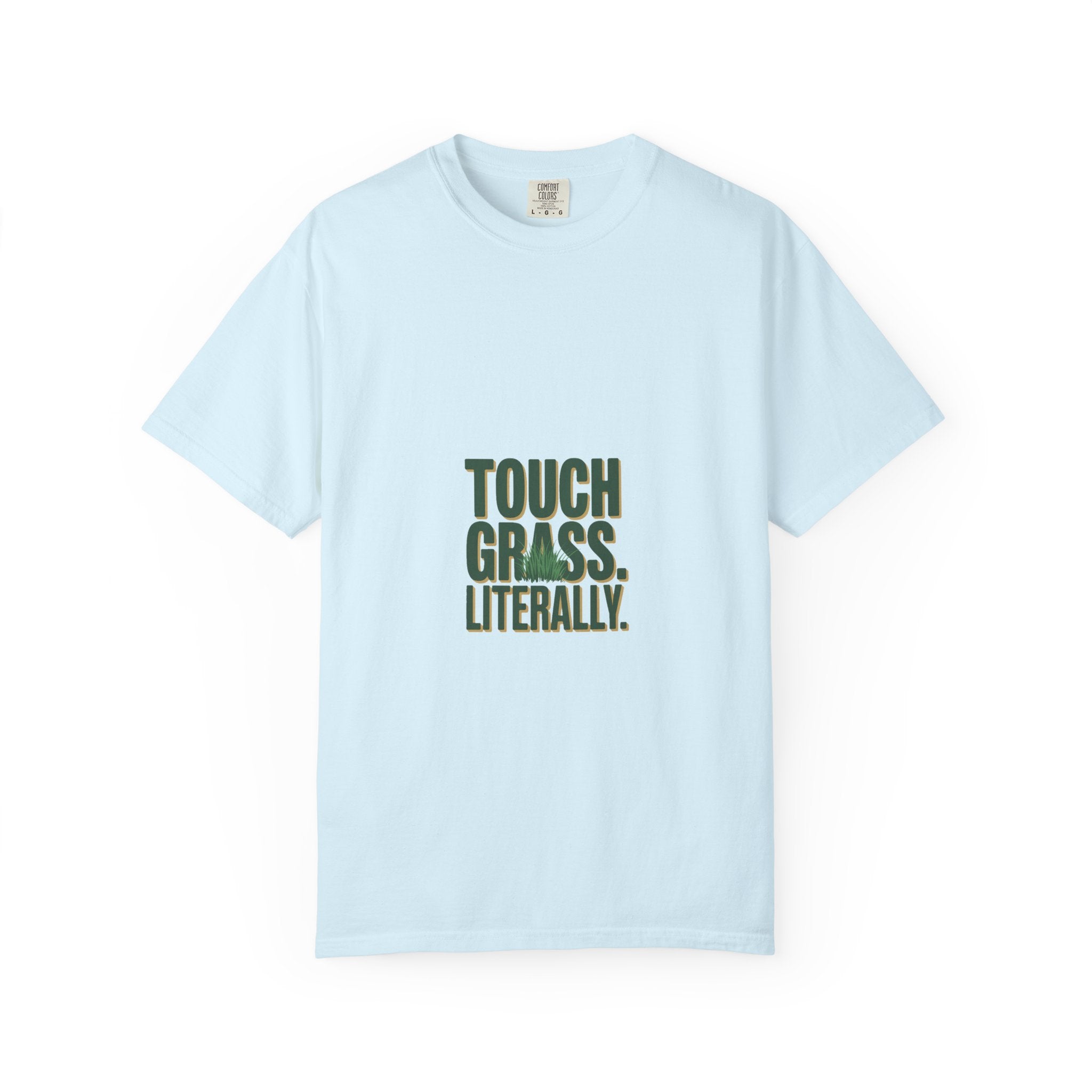 Touch Grass. Literally. Tee