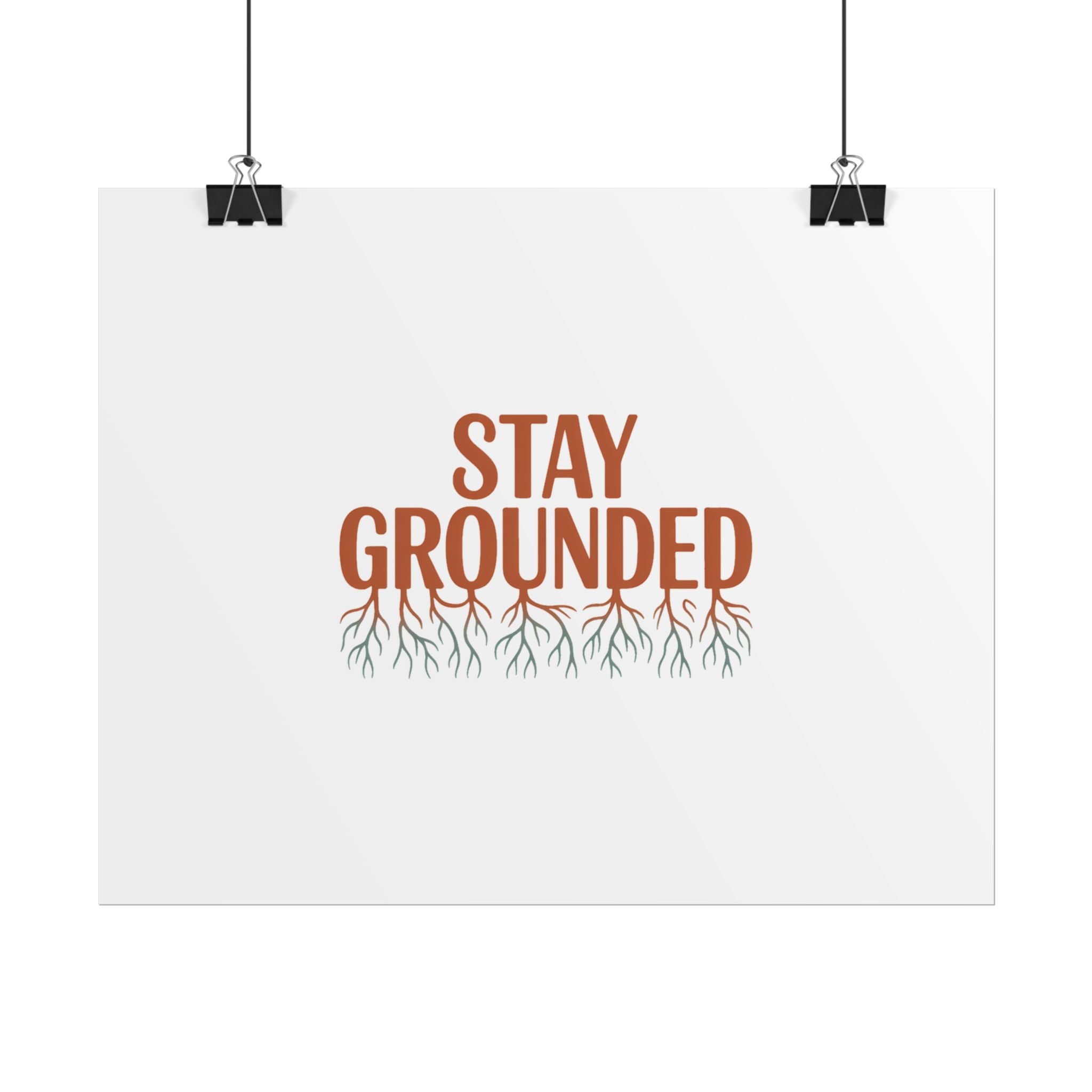 Stay Grounded Poster