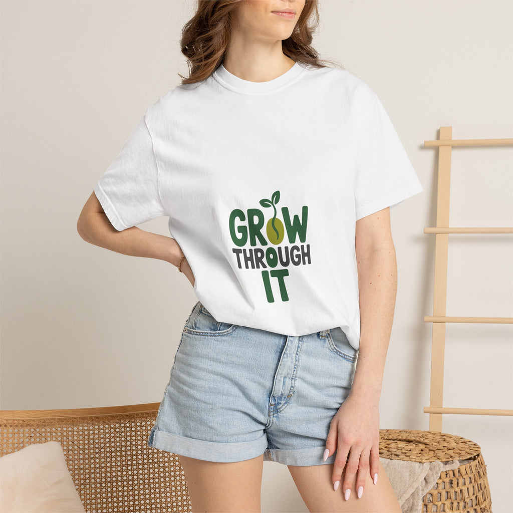 Grow Through It Tee