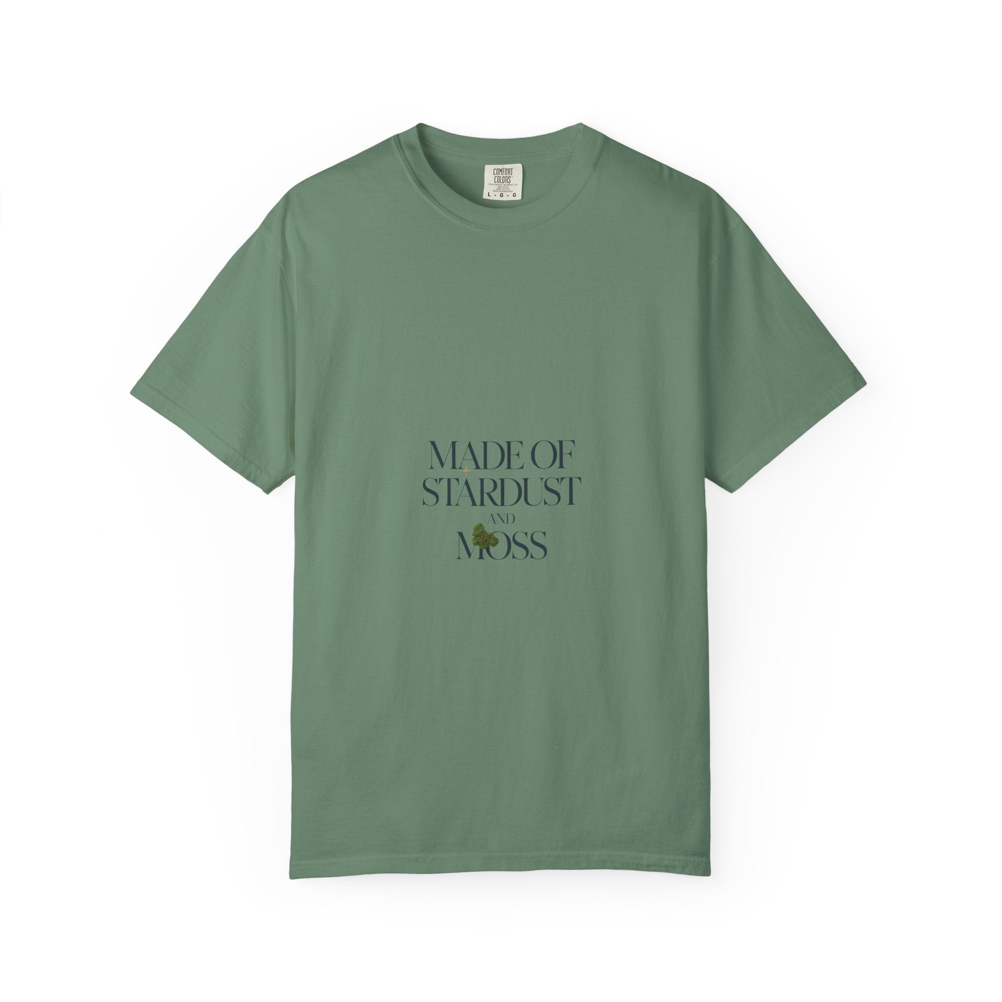 Made of Stardust and Moss Tee