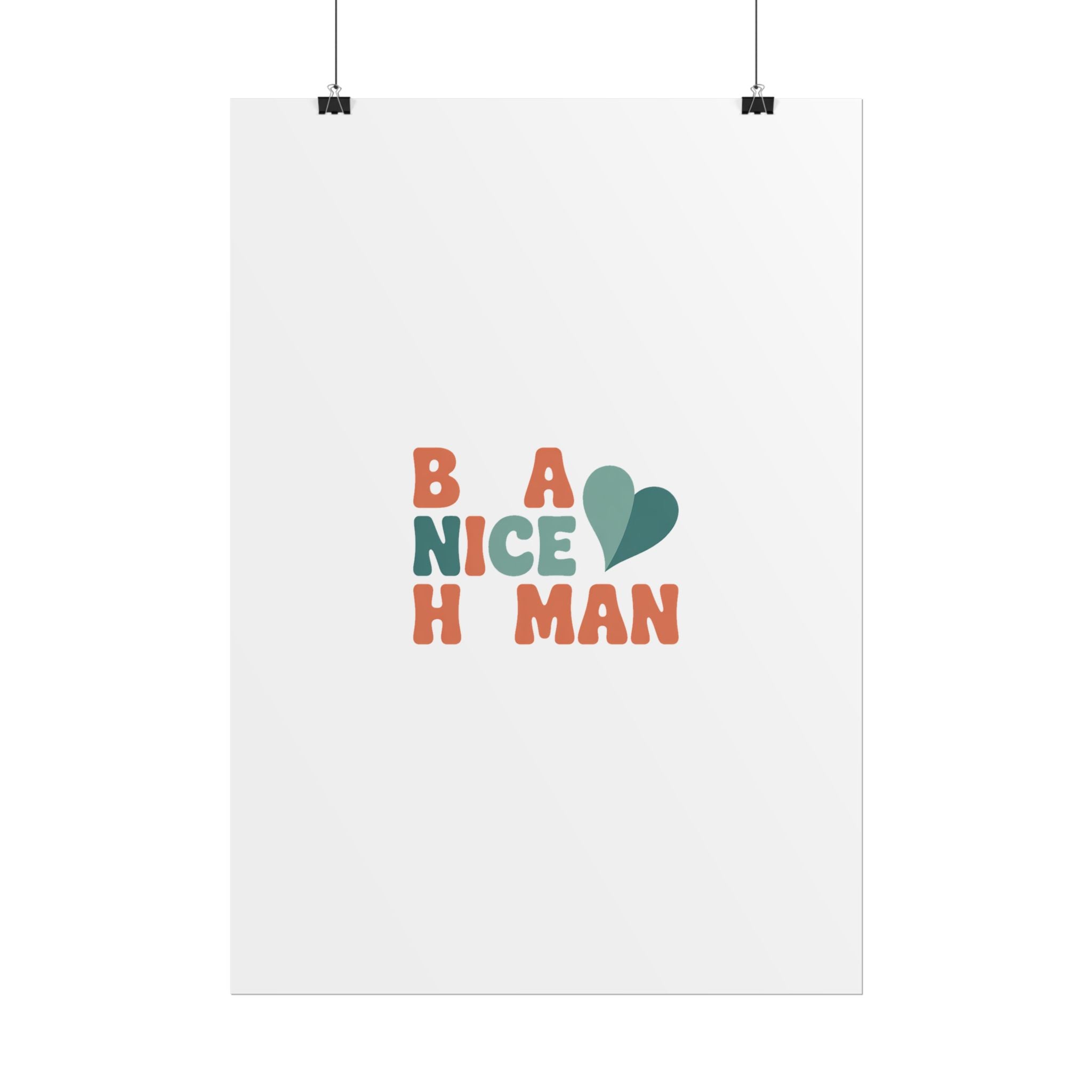 Be a Nice Human Poster