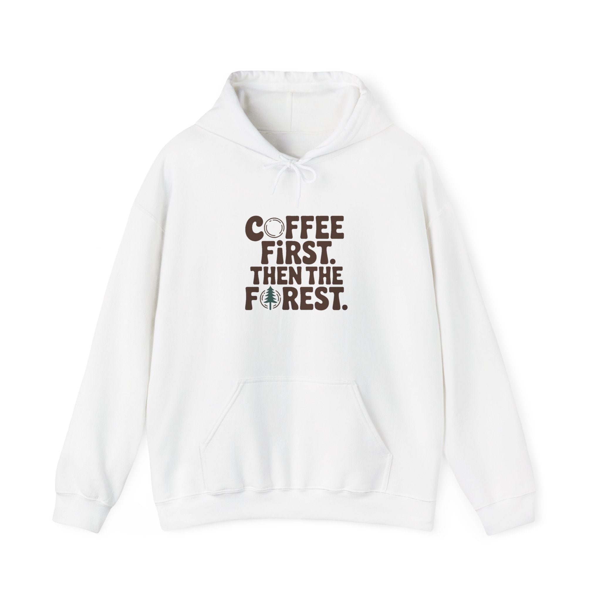 Coffee First. Then the Forest. Hoodie