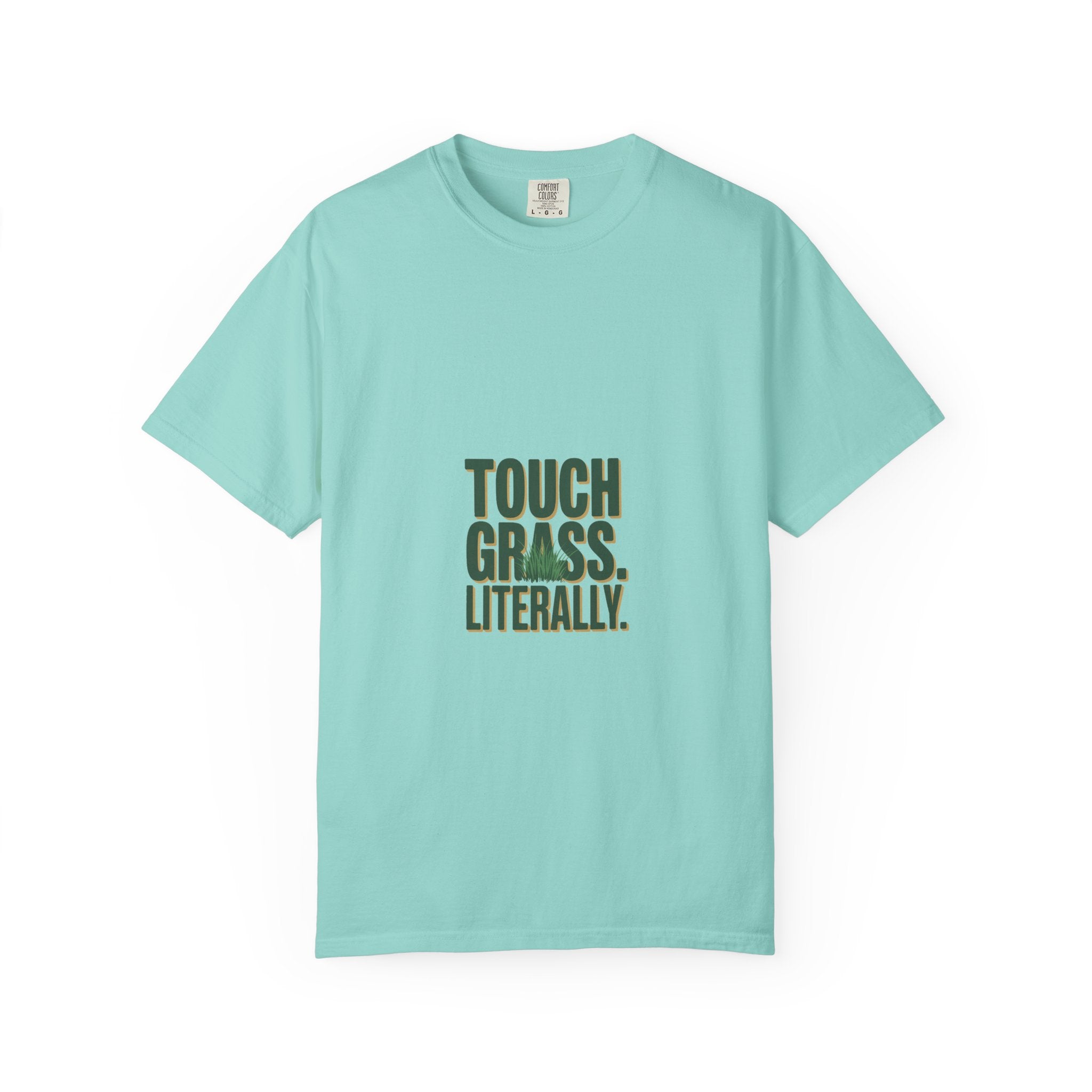 Touch Grass. Literally. Tee