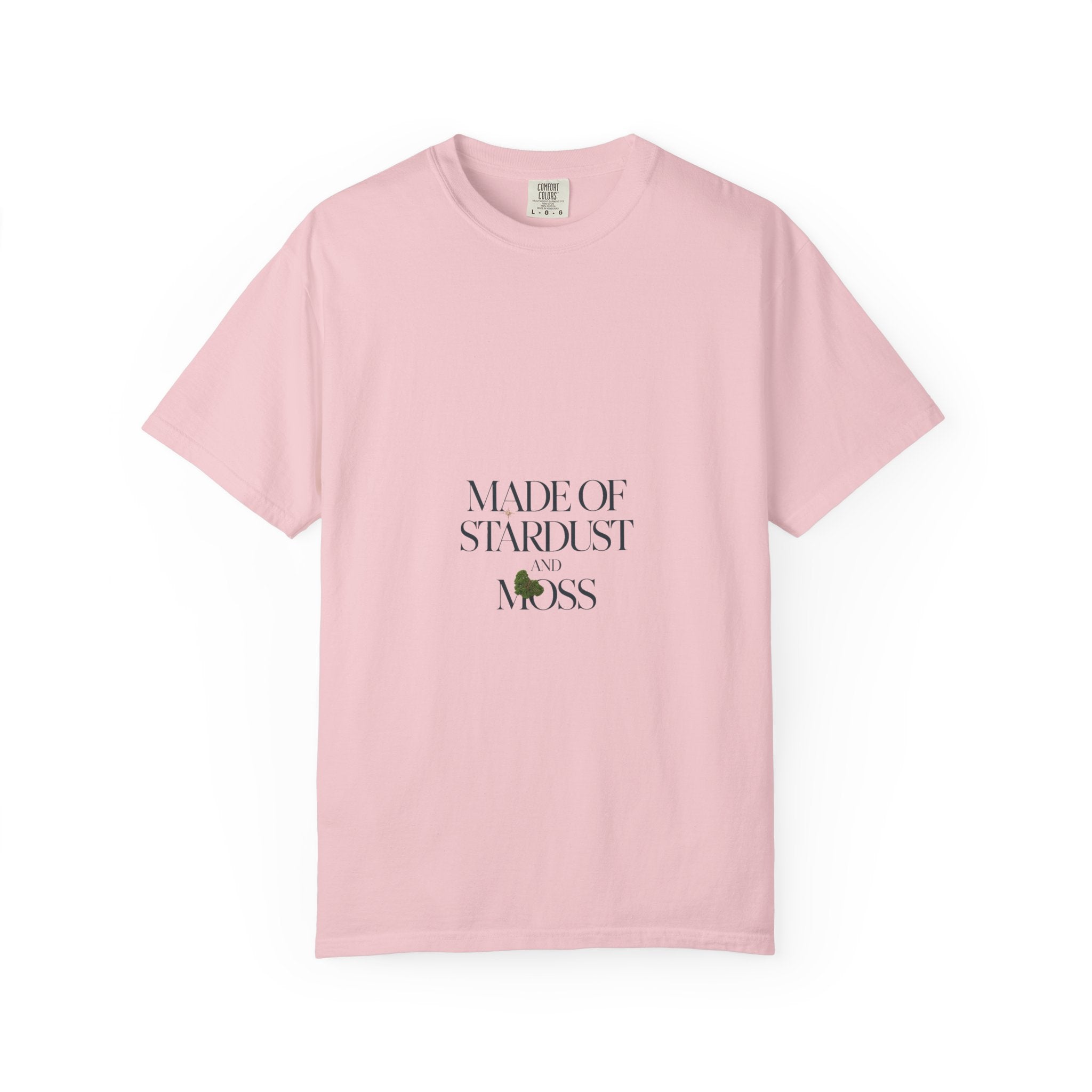 Made of Stardust and Moss Tee