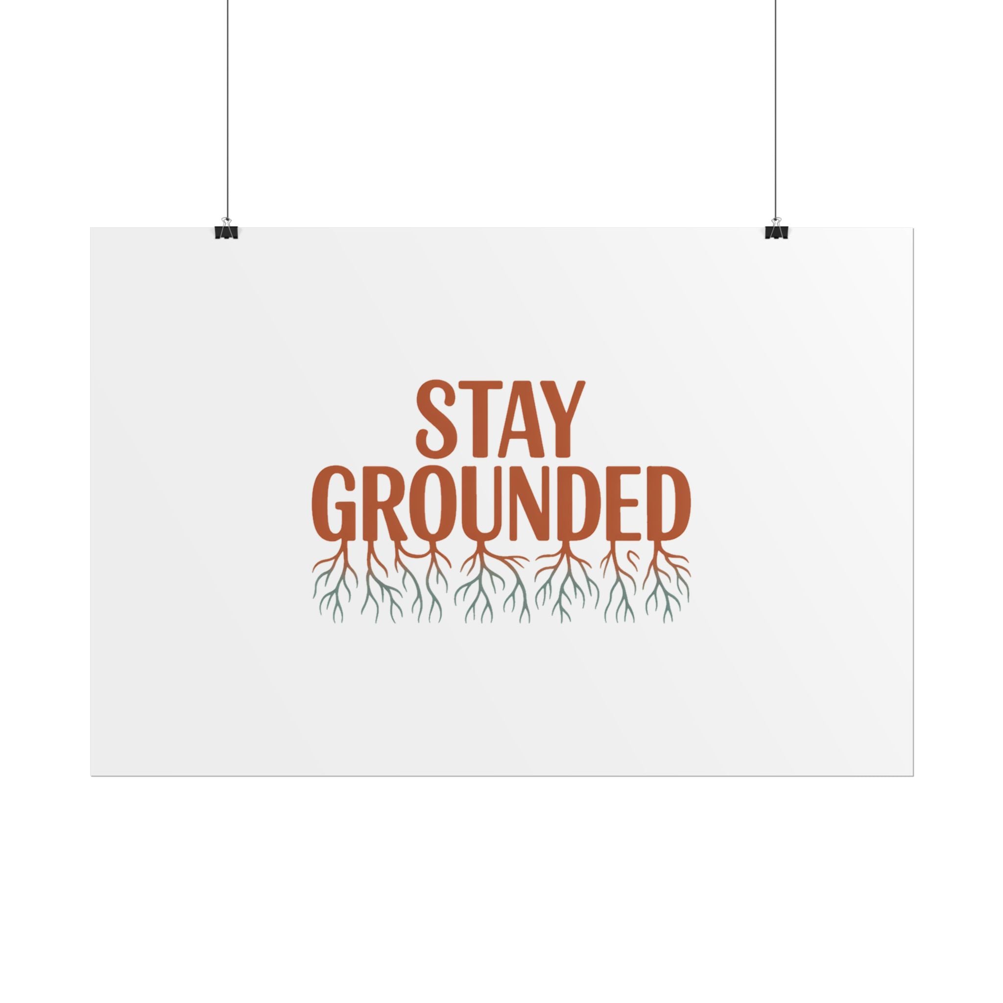 Stay Grounded Poster
