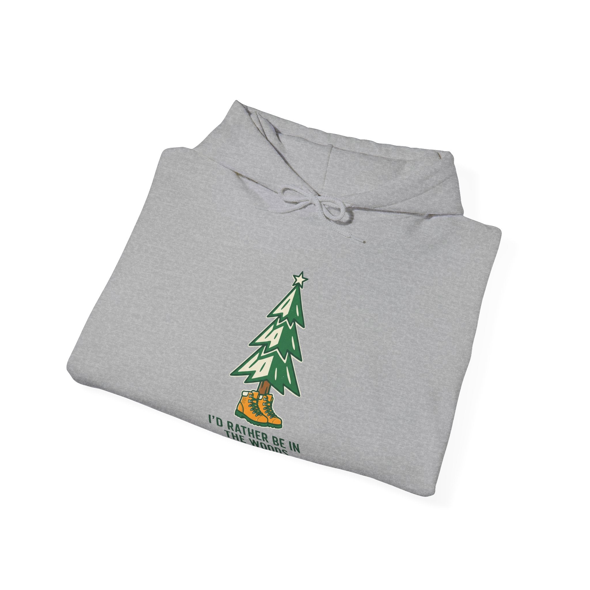 I'd Rather Be in the Woods Hoodie