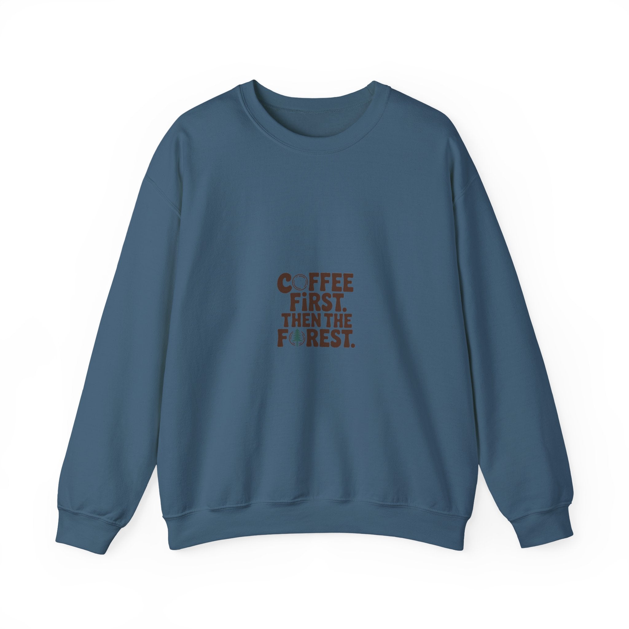 Coffee First. Then the Forest. Crewneck