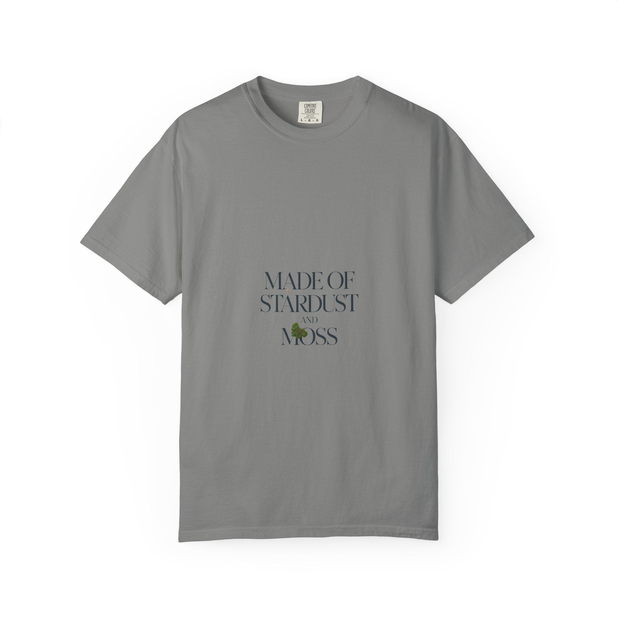 Made of Stardust and Moss Tee