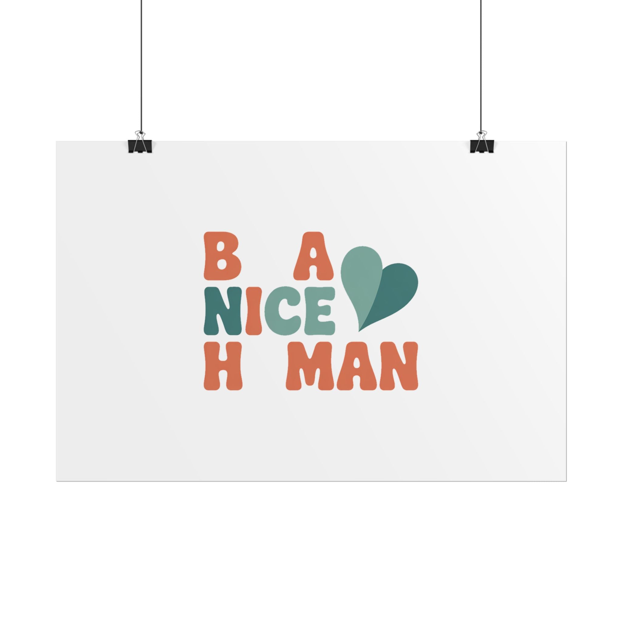 Be a Nice Human Poster