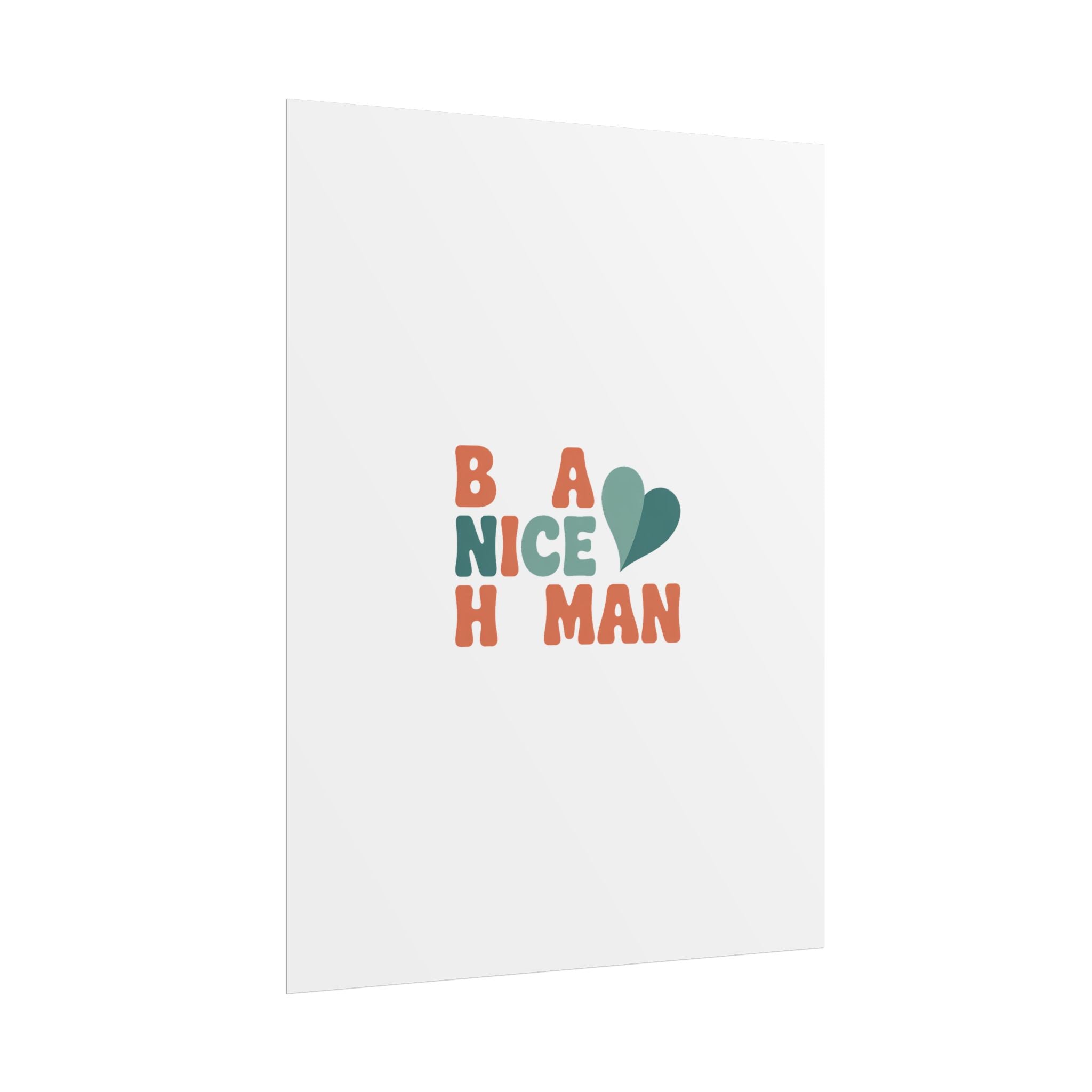 Be a Nice Human Poster