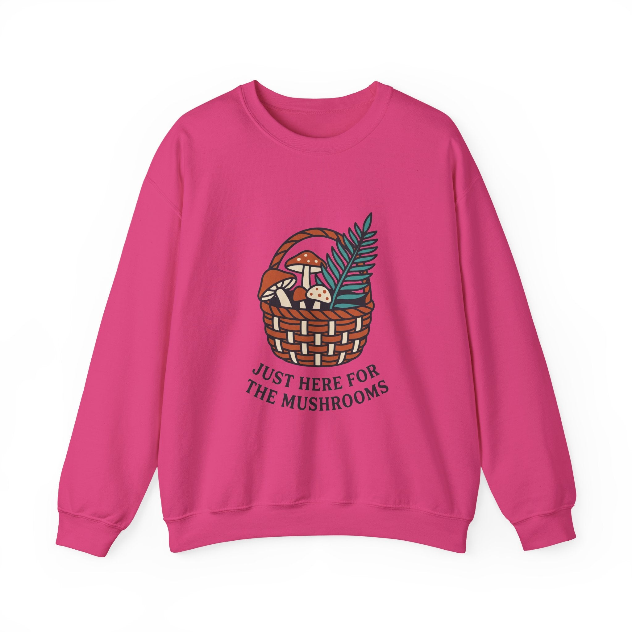 Just Here for the Mushrooms Crewneck