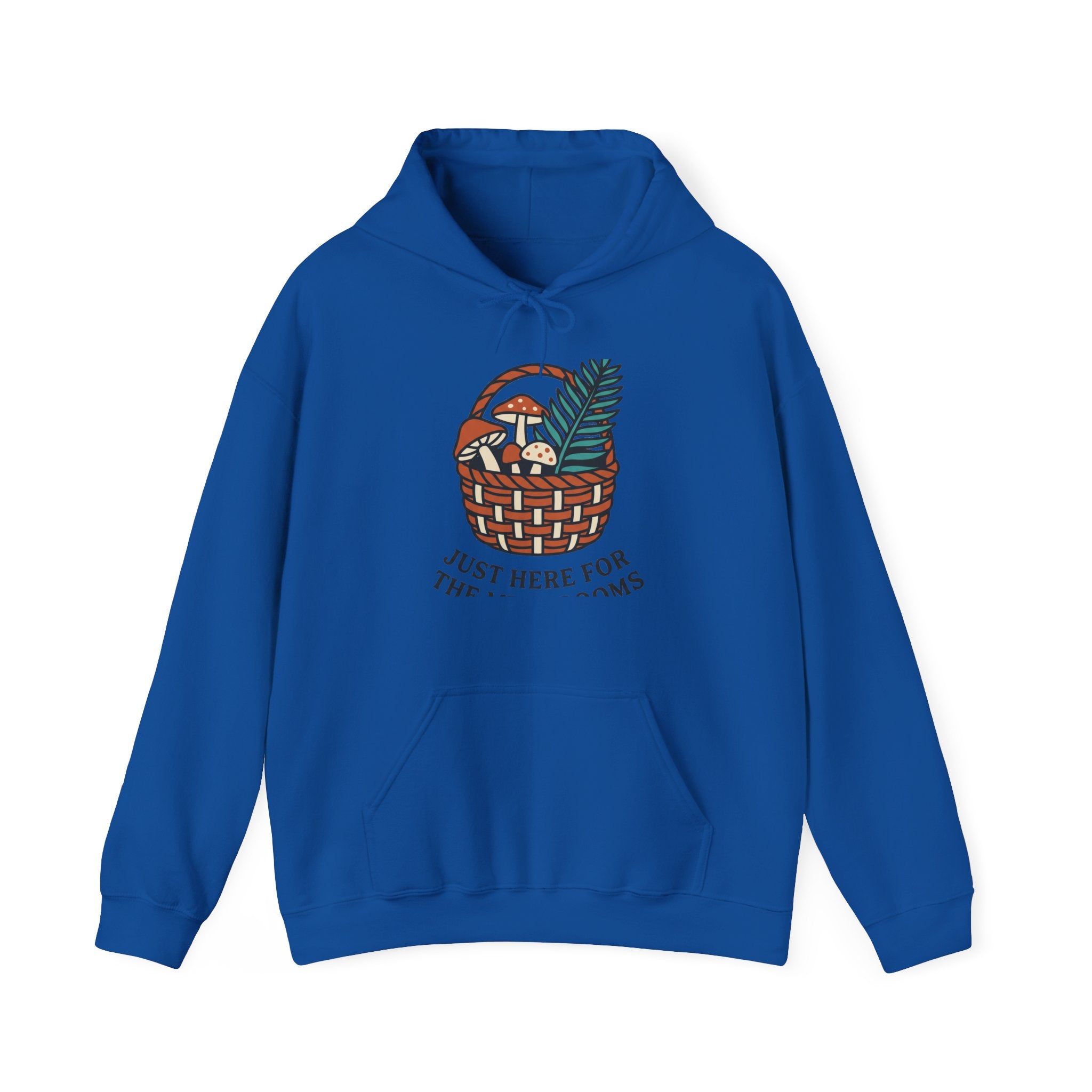 Just Here for the Mushrooms Hoodie