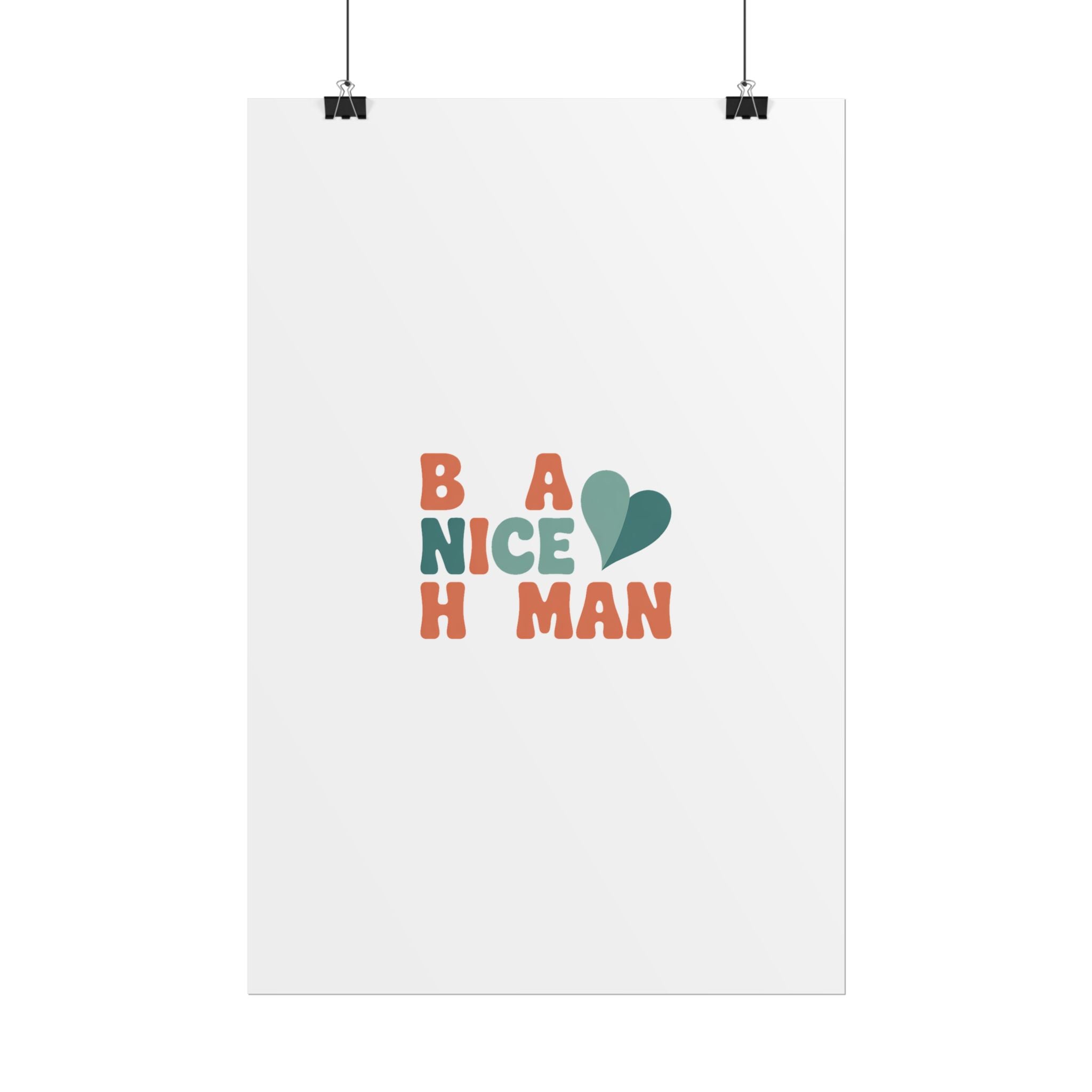 Be a Nice Human Poster