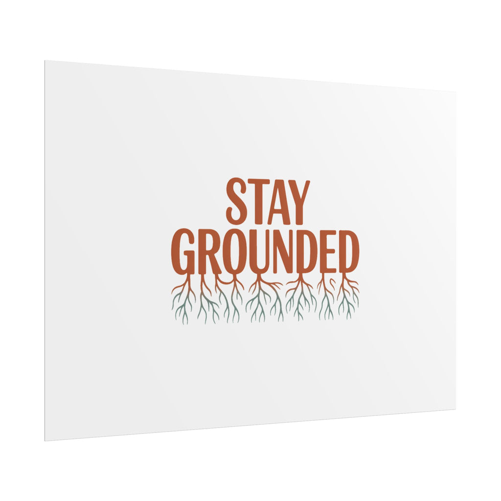 Stay Grounded Poster