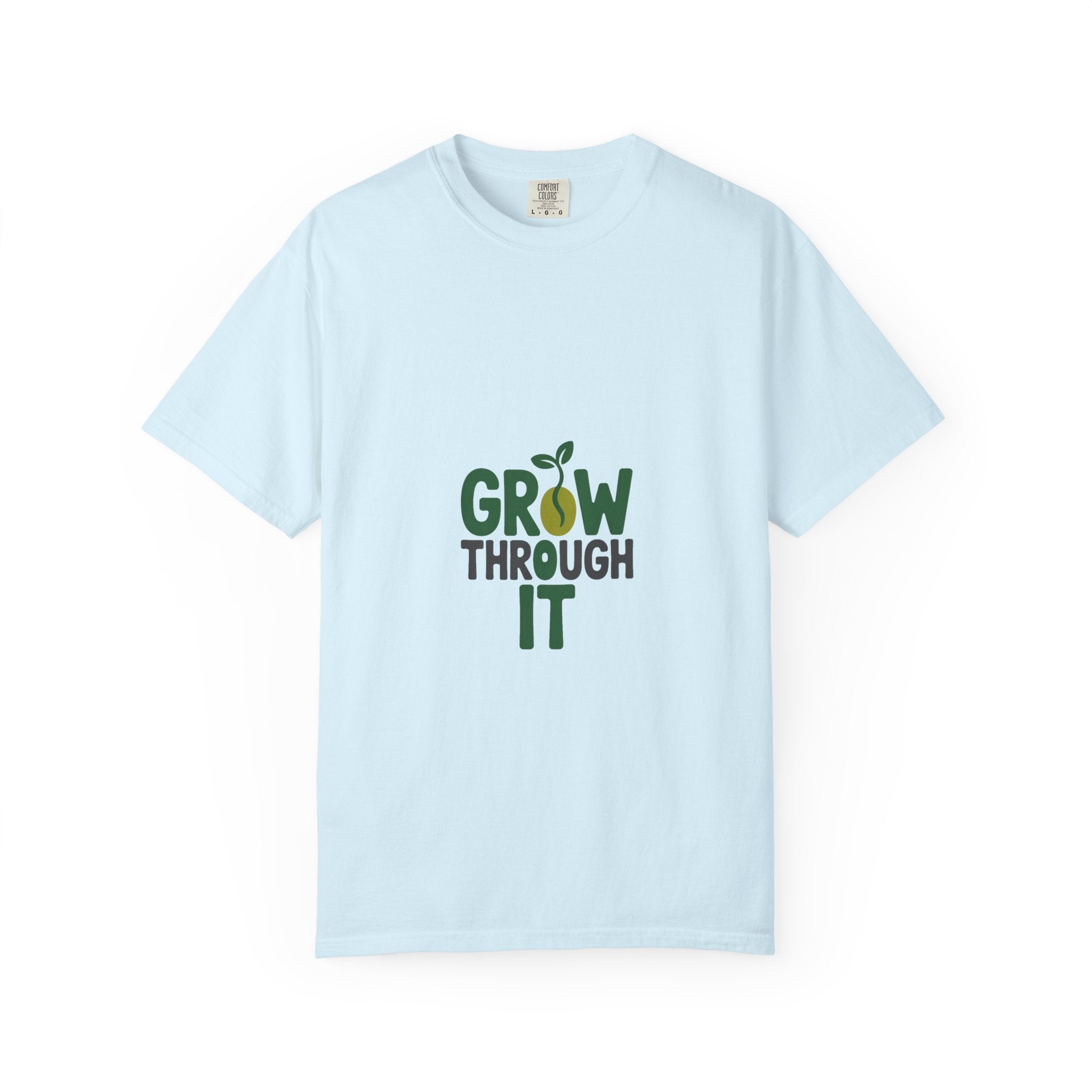 Grow Through It Tee