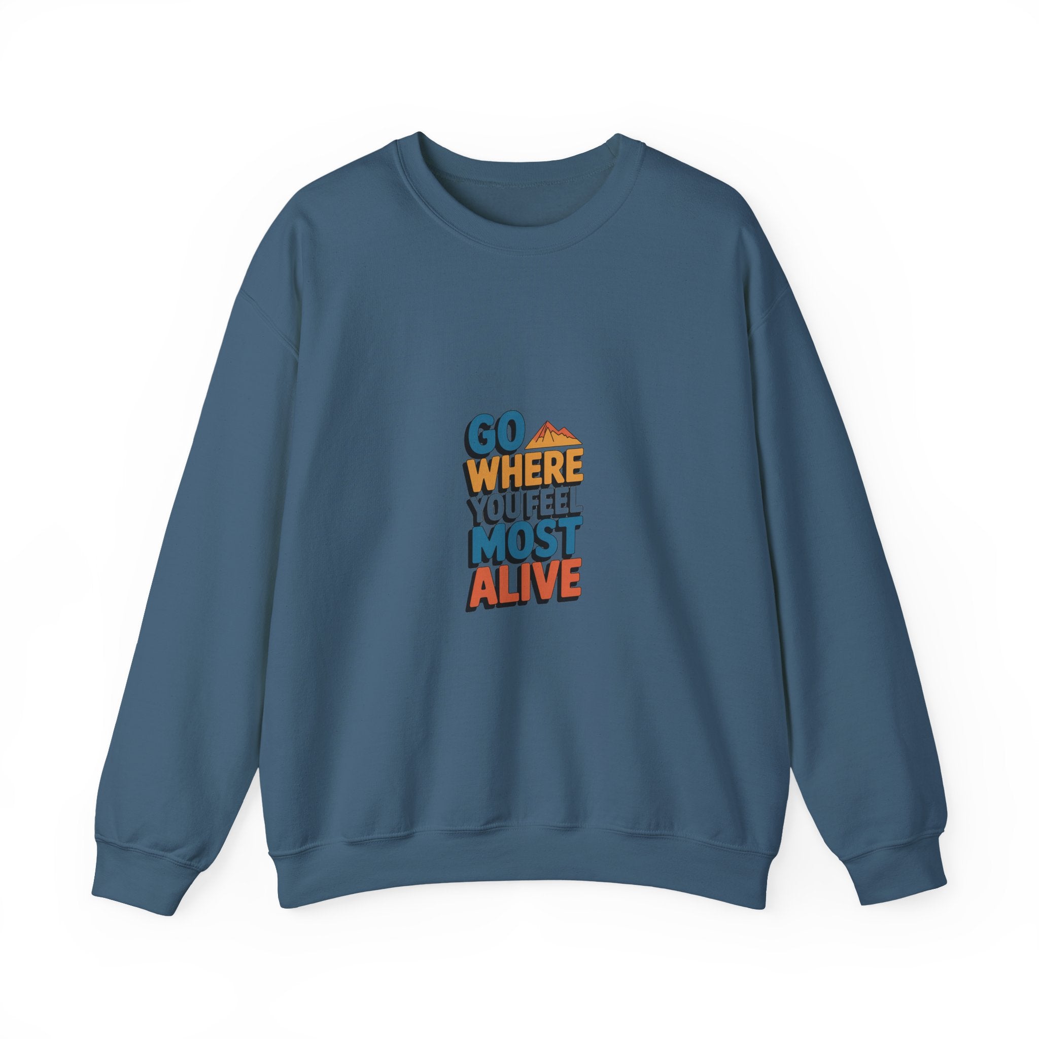 Go Where You Feel Most Alive Crewneck