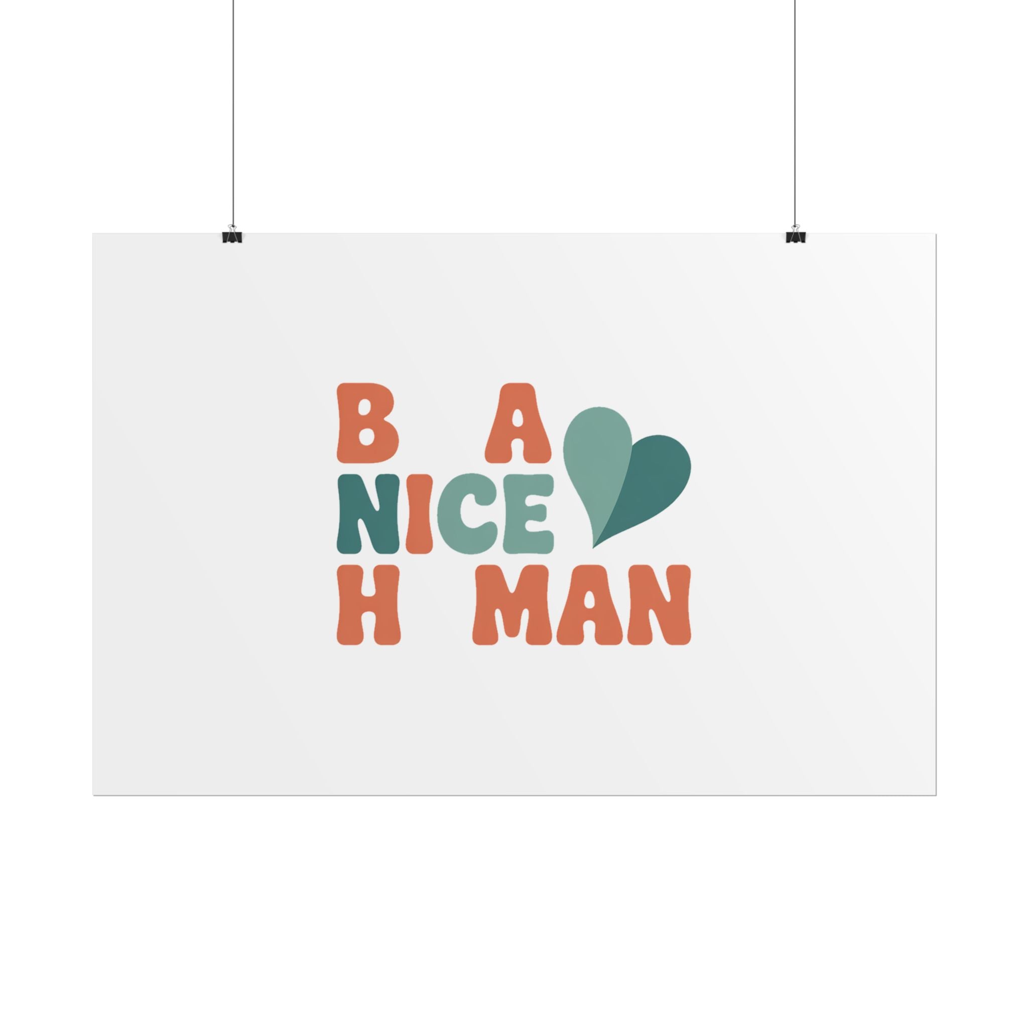 Be a Nice Human Poster