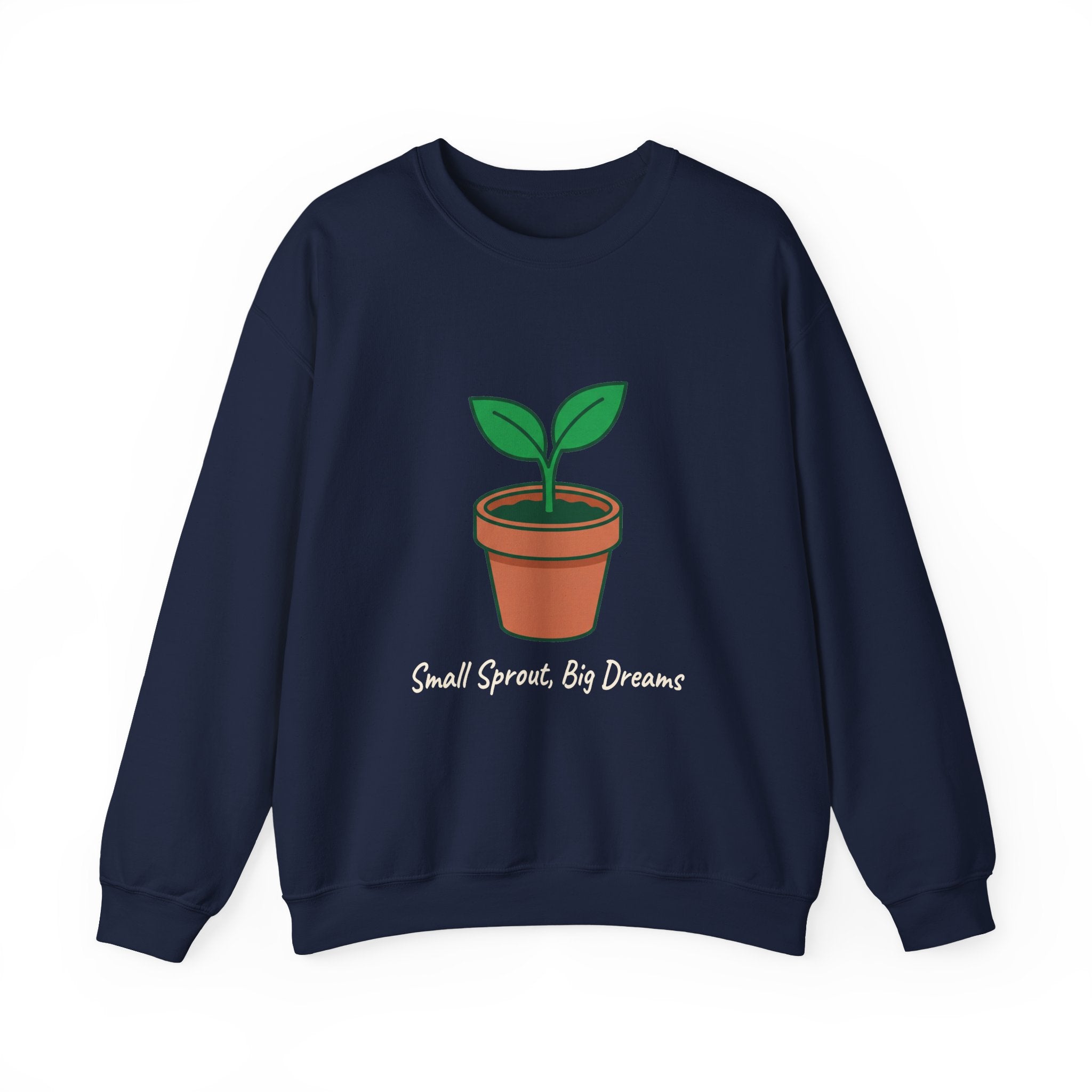 Small Sprout, Big Dreams Crewneck