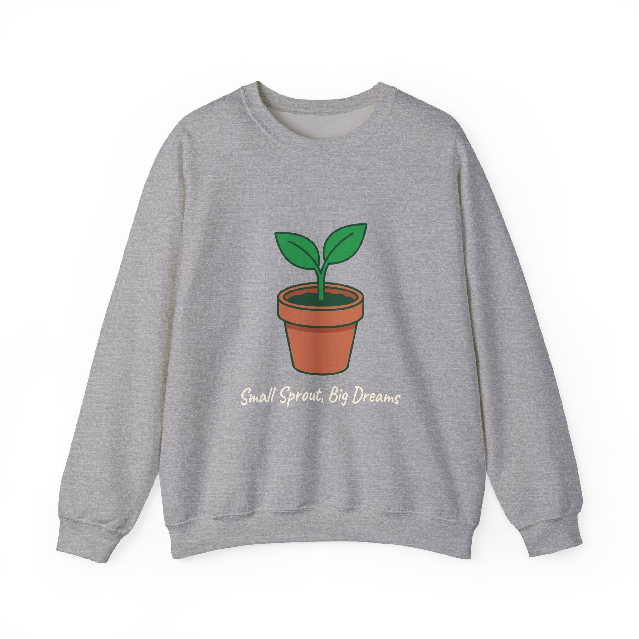 Small Sprout, Big Dreams Crewneck