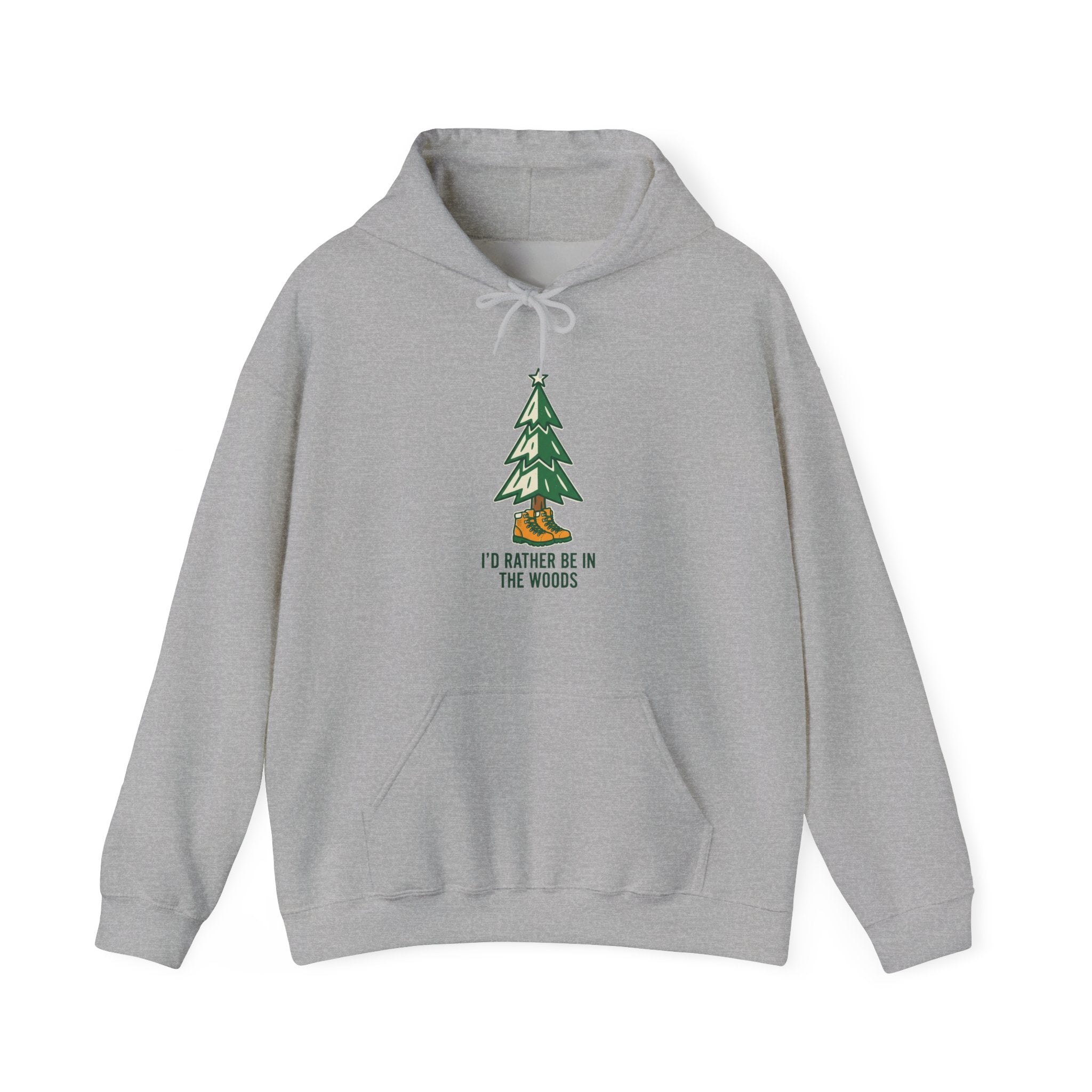 I'd Rather Be in the Woods Hoodie