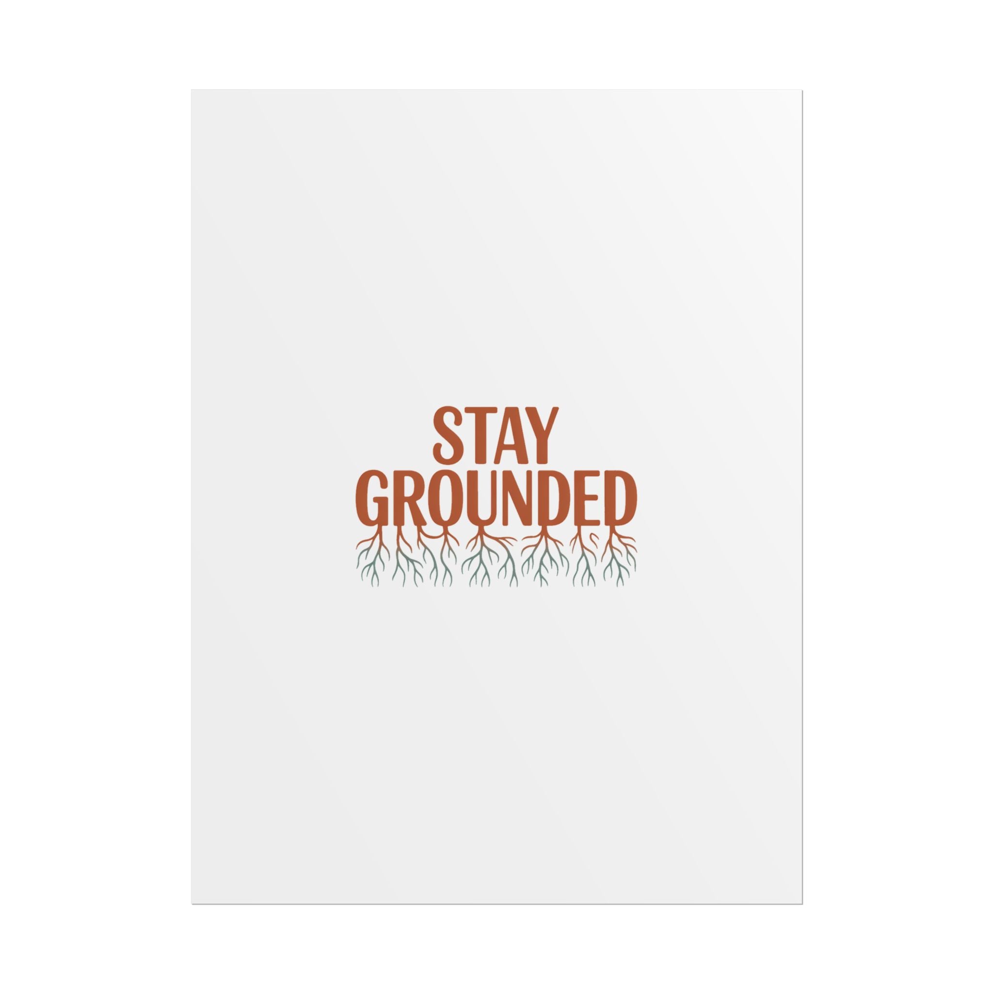 Stay Grounded Poster
