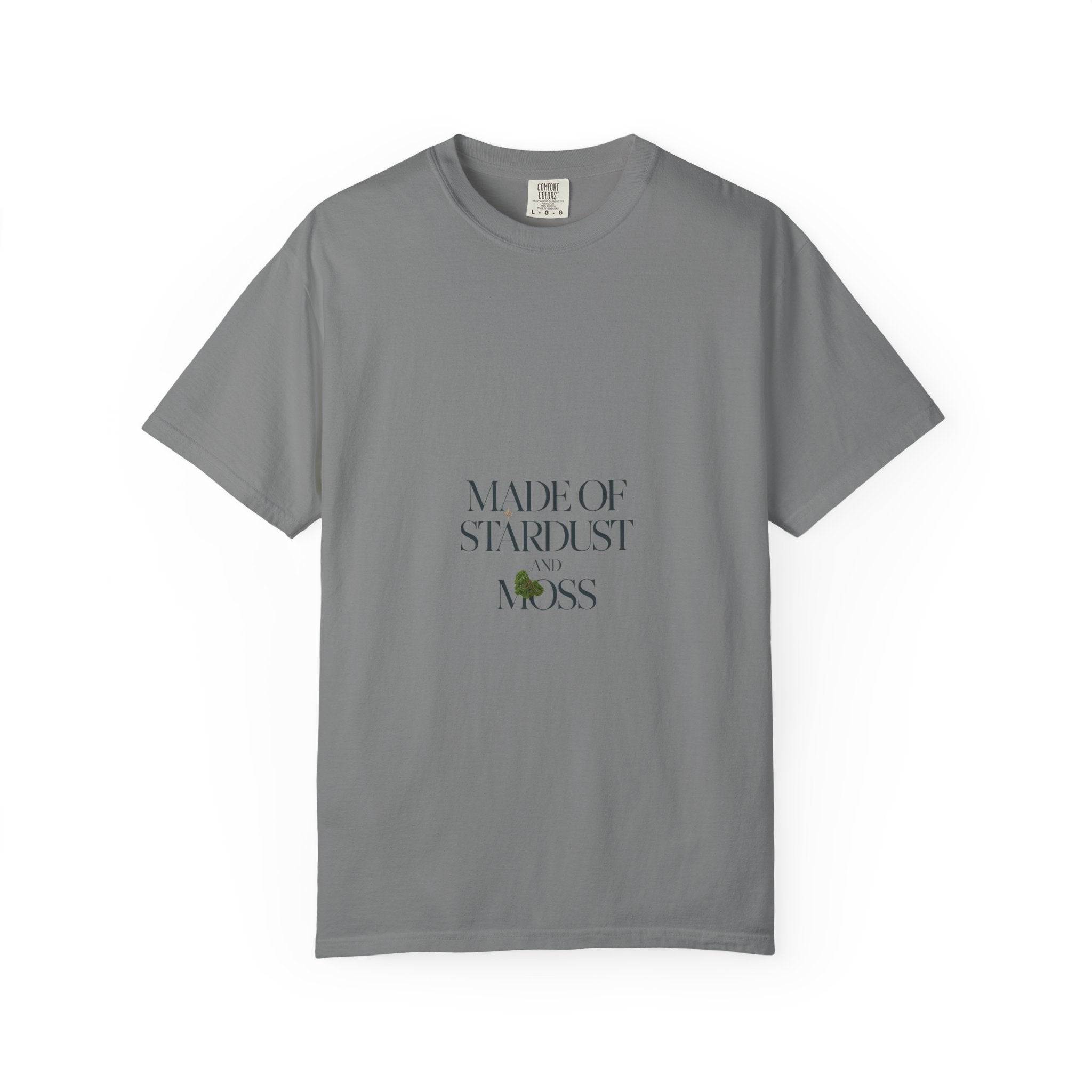 Made of Stardust and Moss Tee