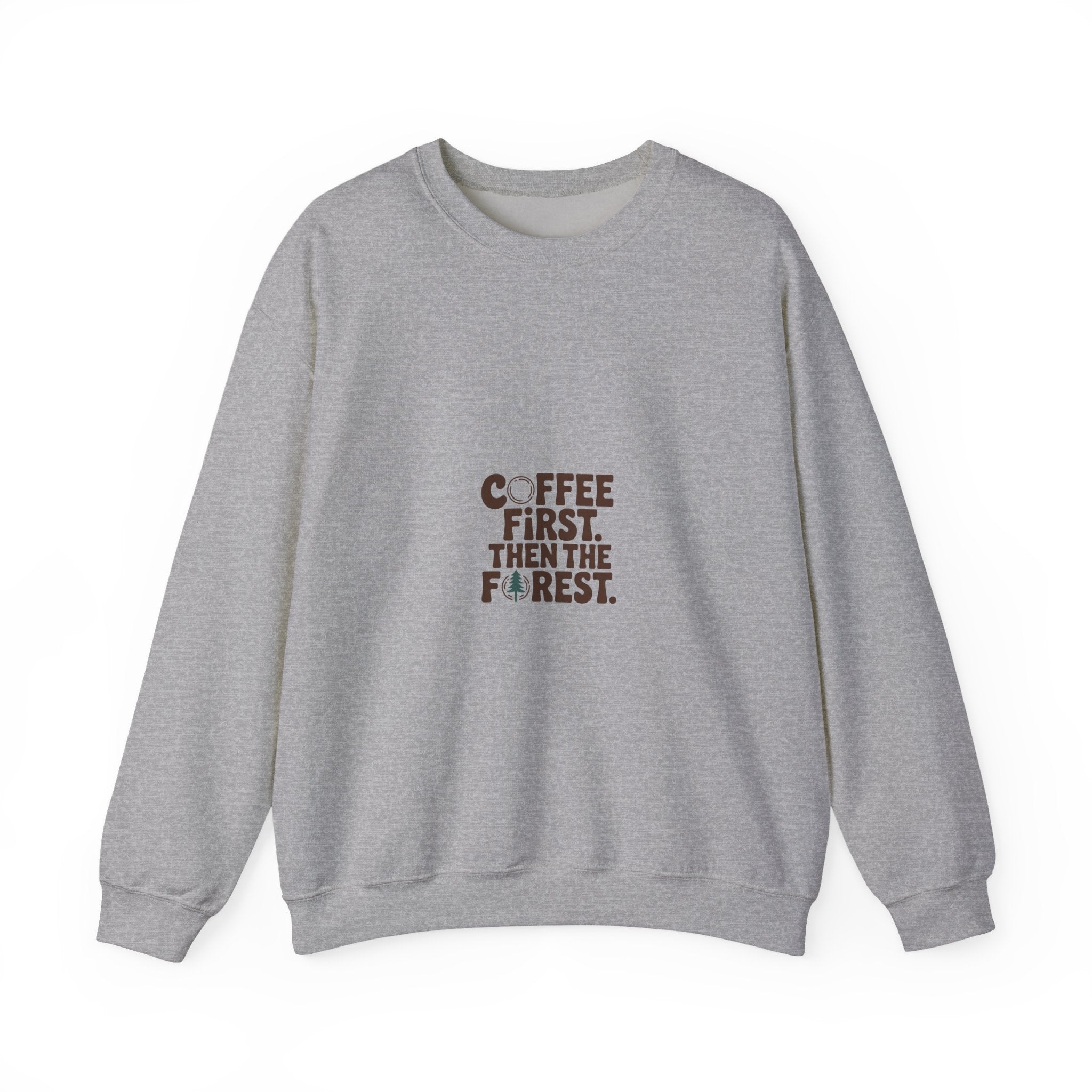 Coffee First. Then the Forest. Crewneck