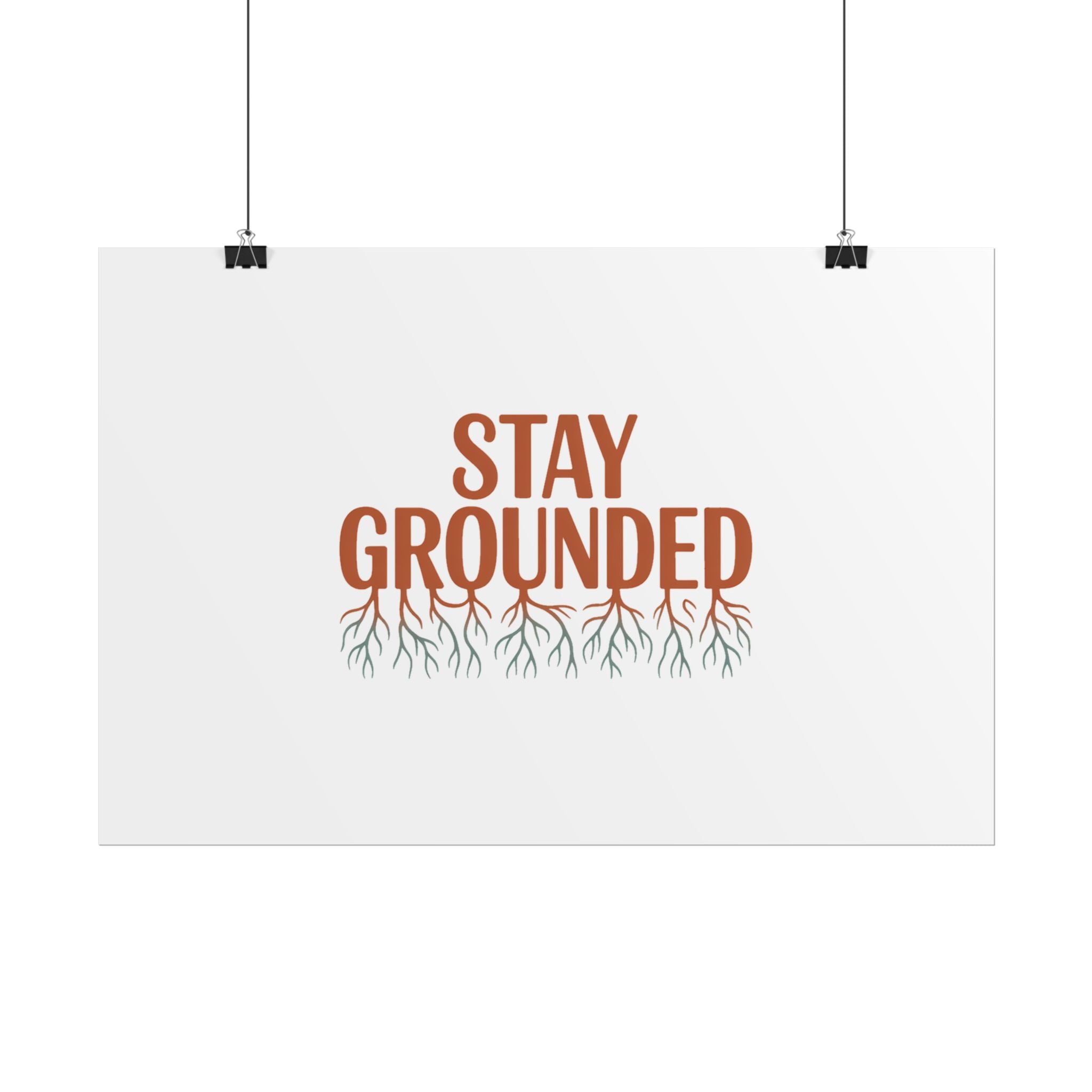 Stay Grounded Poster