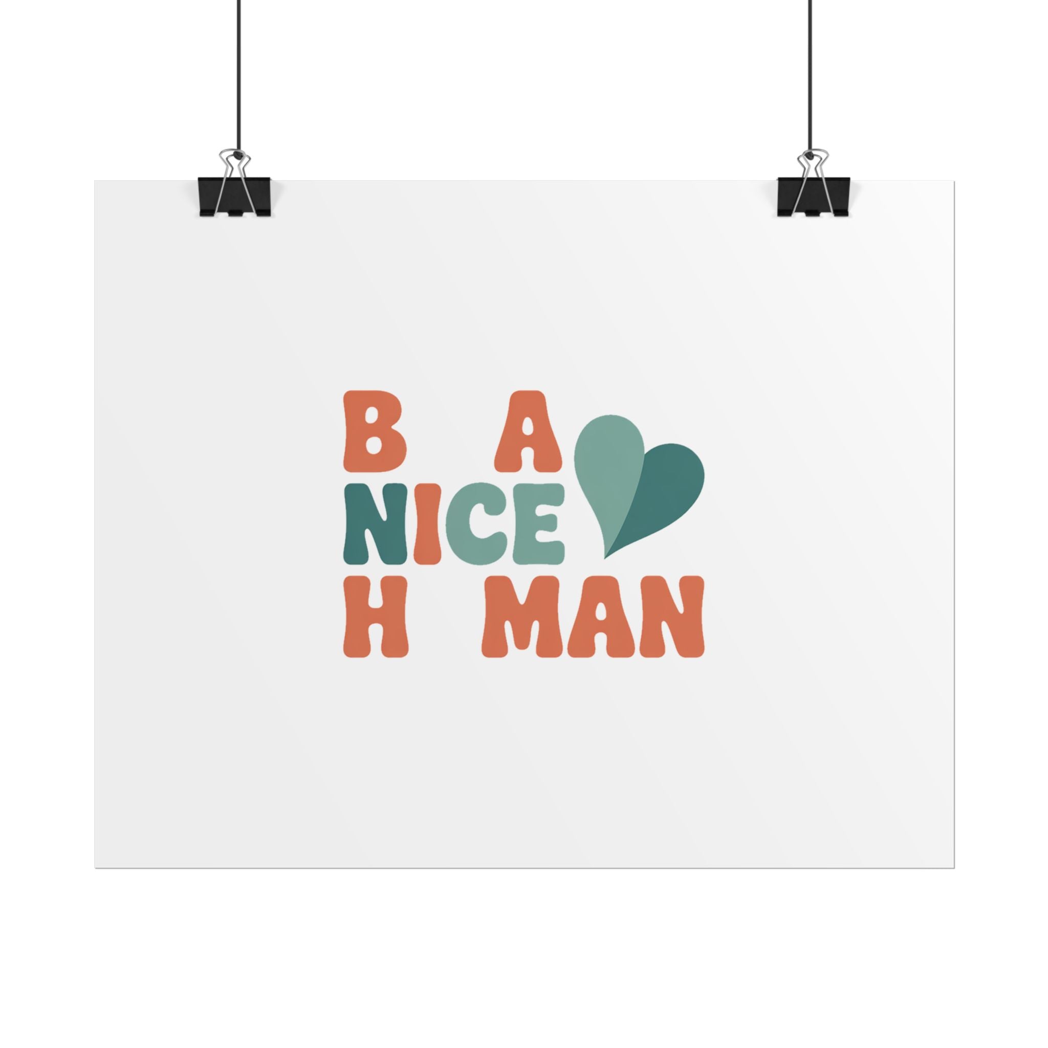 Be a Nice Human Poster