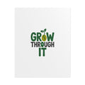 Grow Through It Poster